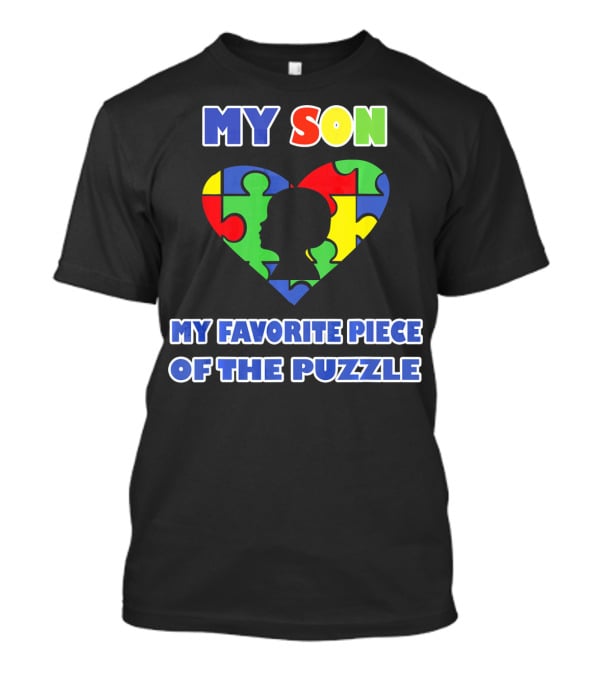 My Son My Favorite Piece Of The Puzzle Autism Awareness T-Shirt