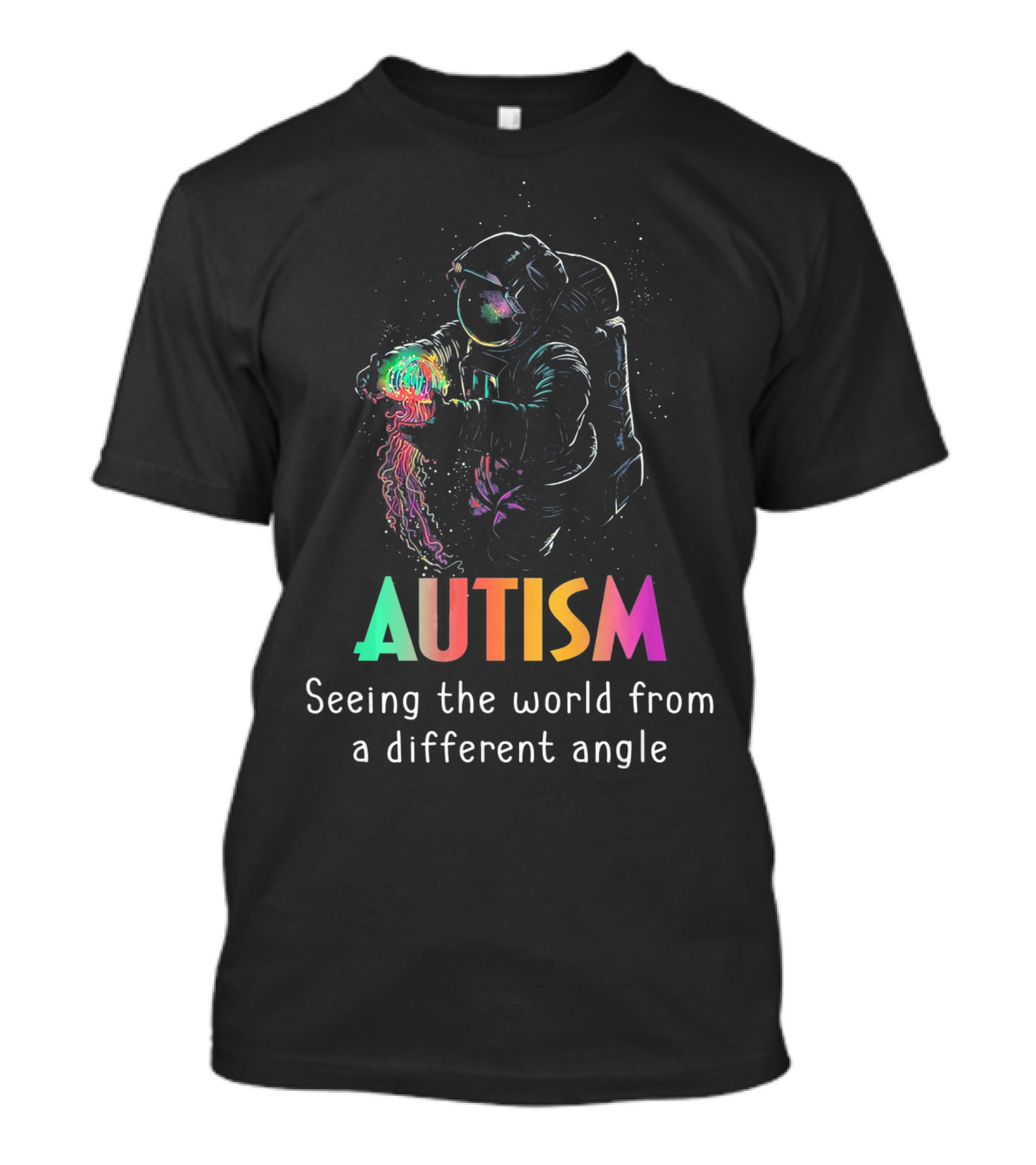 Autism Seeing The World From A Different Angle Astronaut With Colorful Light T-Shirt