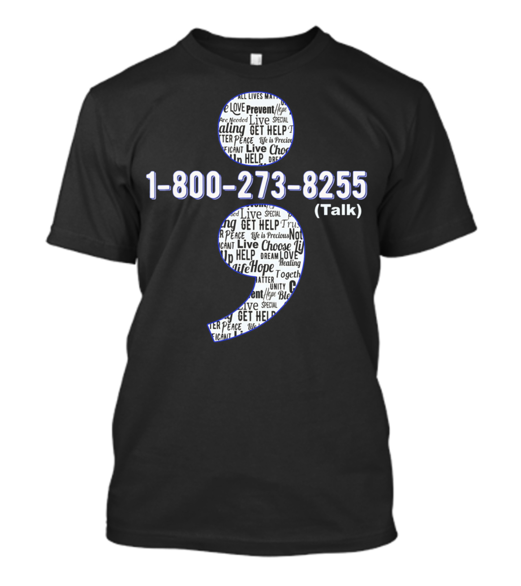 1-800-273-8255 Suicide Awareness Prevent Suicide Hope Help Life Healing Choose Live T-Shirt