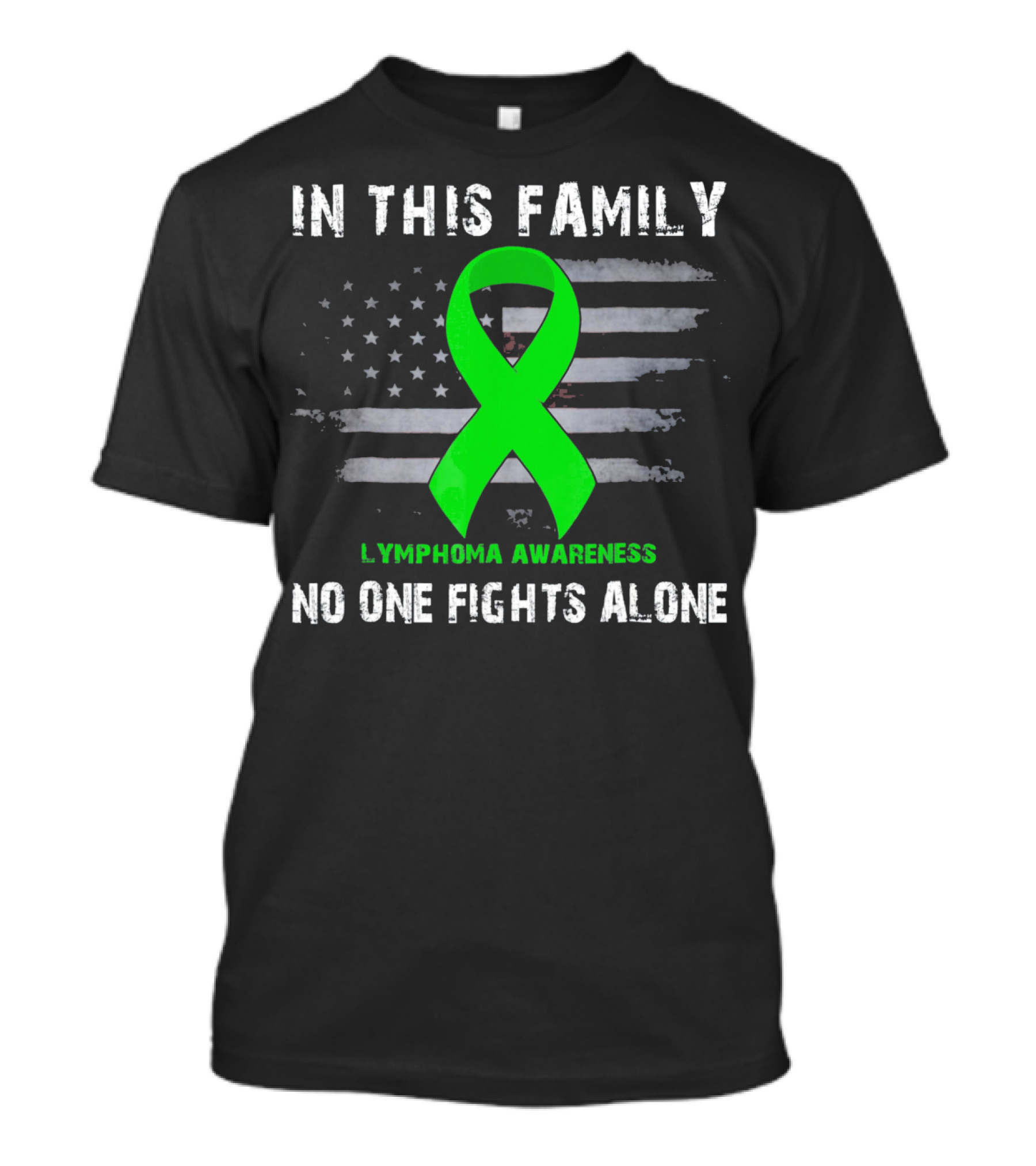 In This Family Lymphoma Awareness American Flag No One Fights Alone T-Shirt