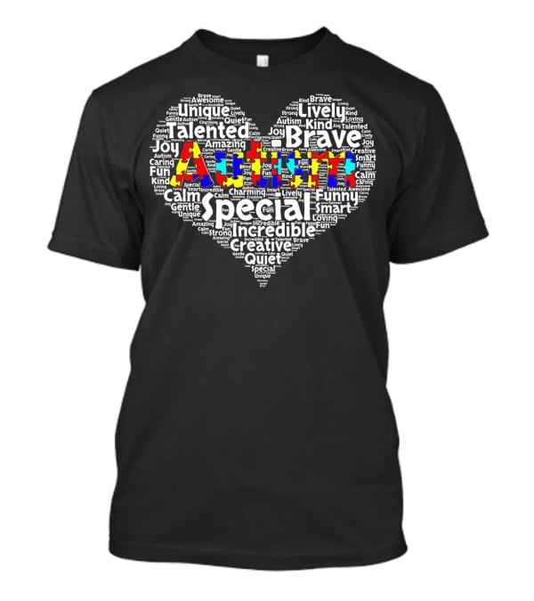 Autism Special Heart Brave Talented Unique Joy Creative Calm Awareness T-Shirt