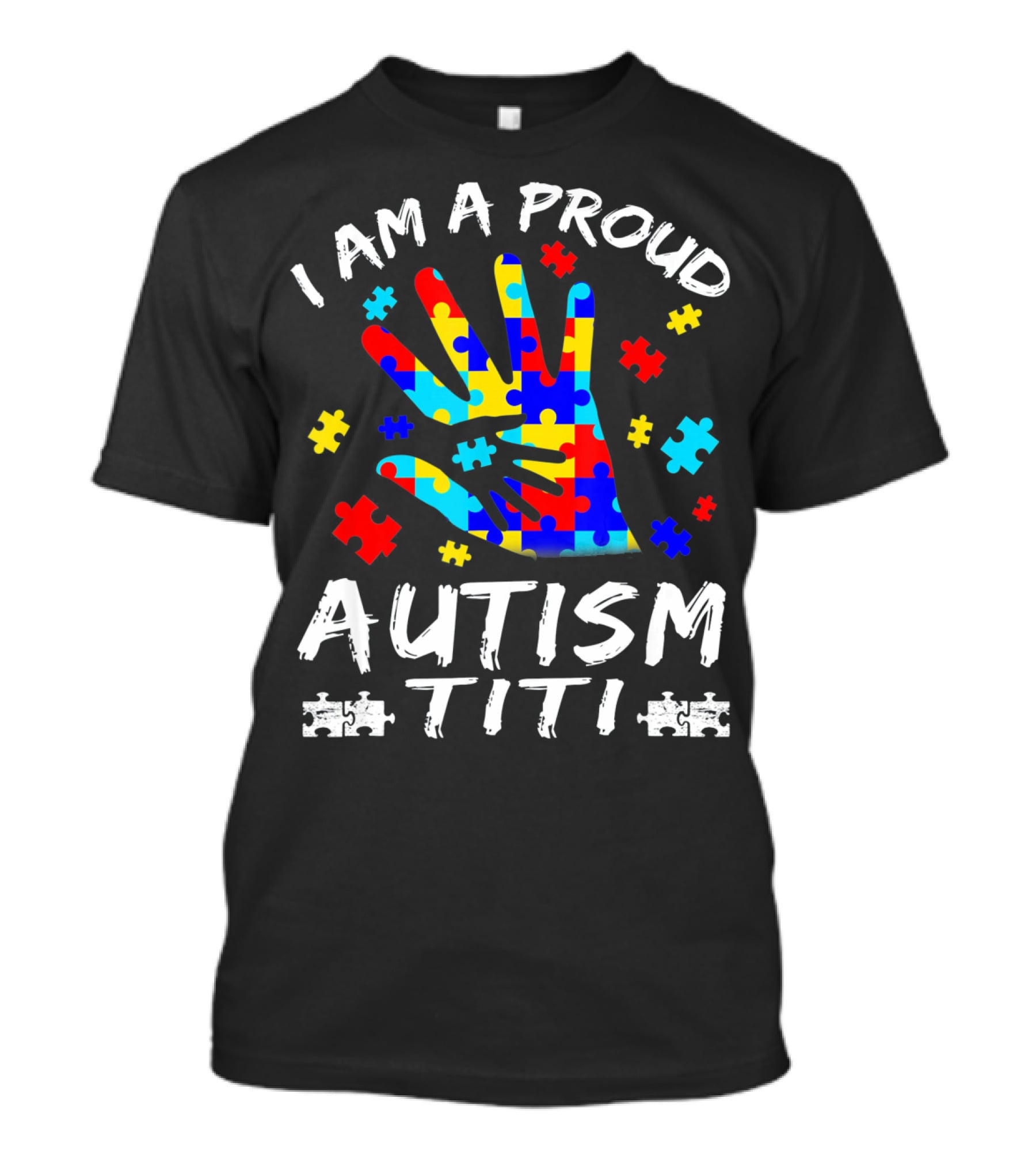 I Am A Proud Autism Titi Puzzle Hand Awareness T-Shirt