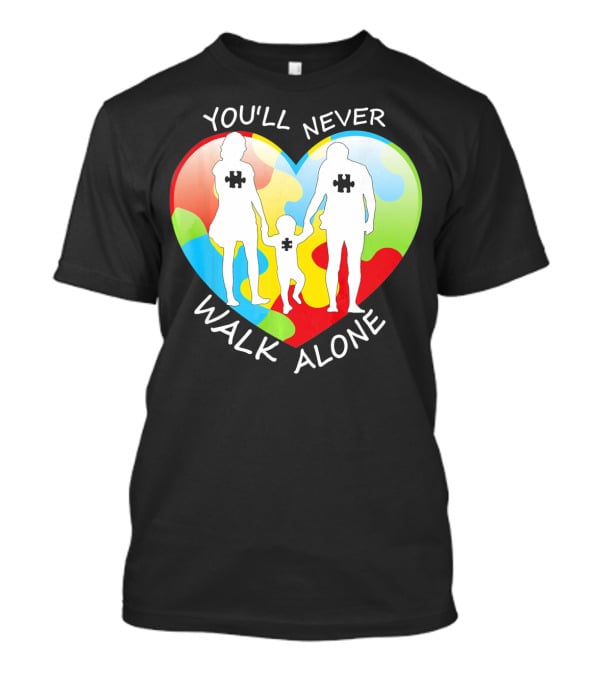 YOU'LL NEVER WALK ALONE PUZZLE FAMILY HEART T-Shirt