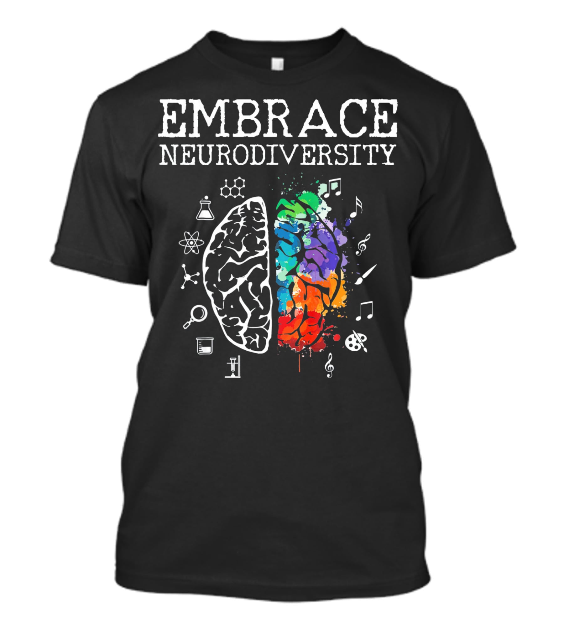 EMBRACE NEURODIVERSITY ADHD AUTI Brain Science Music Art Mathematics Chemistry T-Shirt