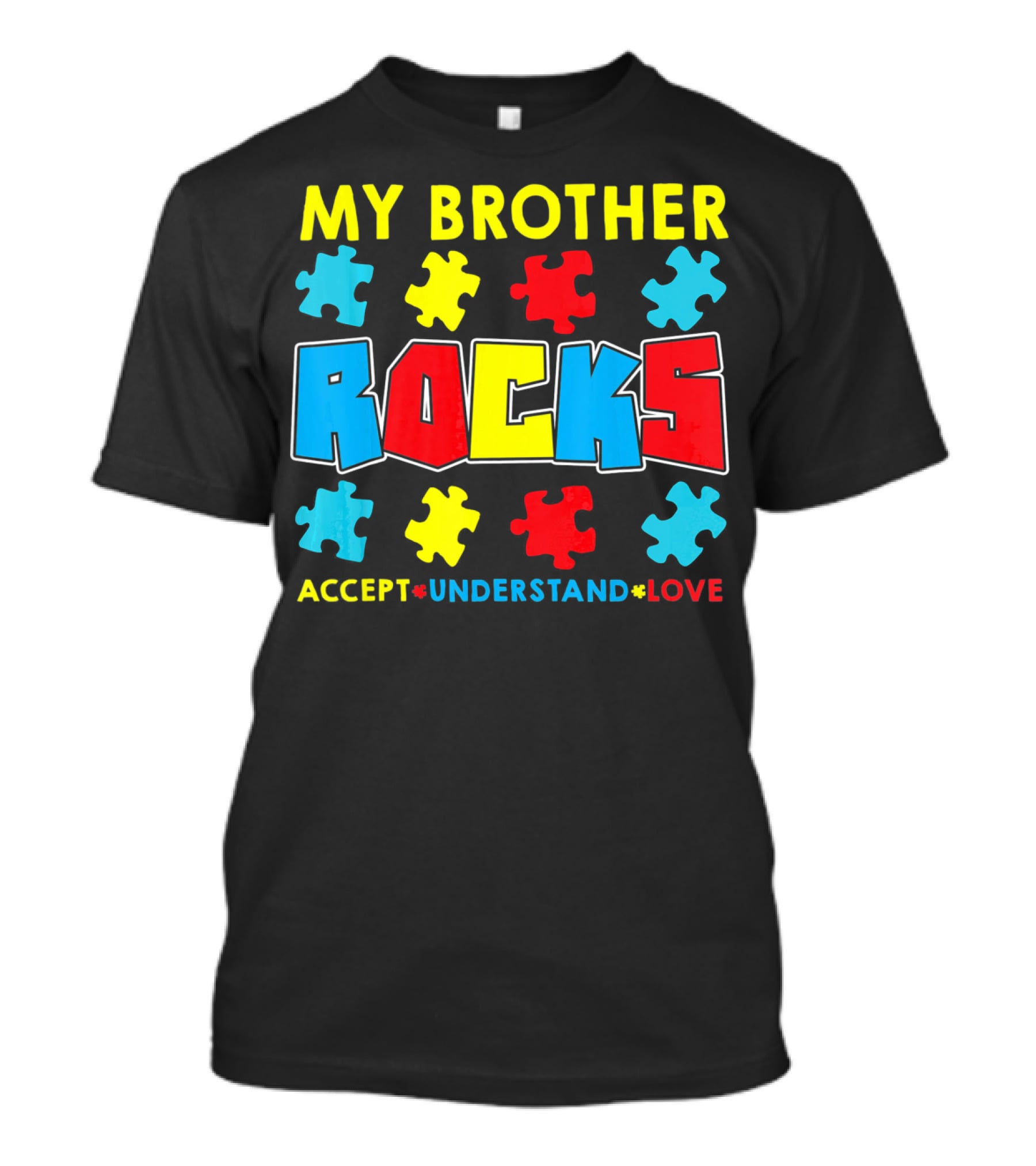 MY BROTHER ROCKS ACCEPT UNDERSTAND LOVE AUTISM AWARENESS T-Shirt