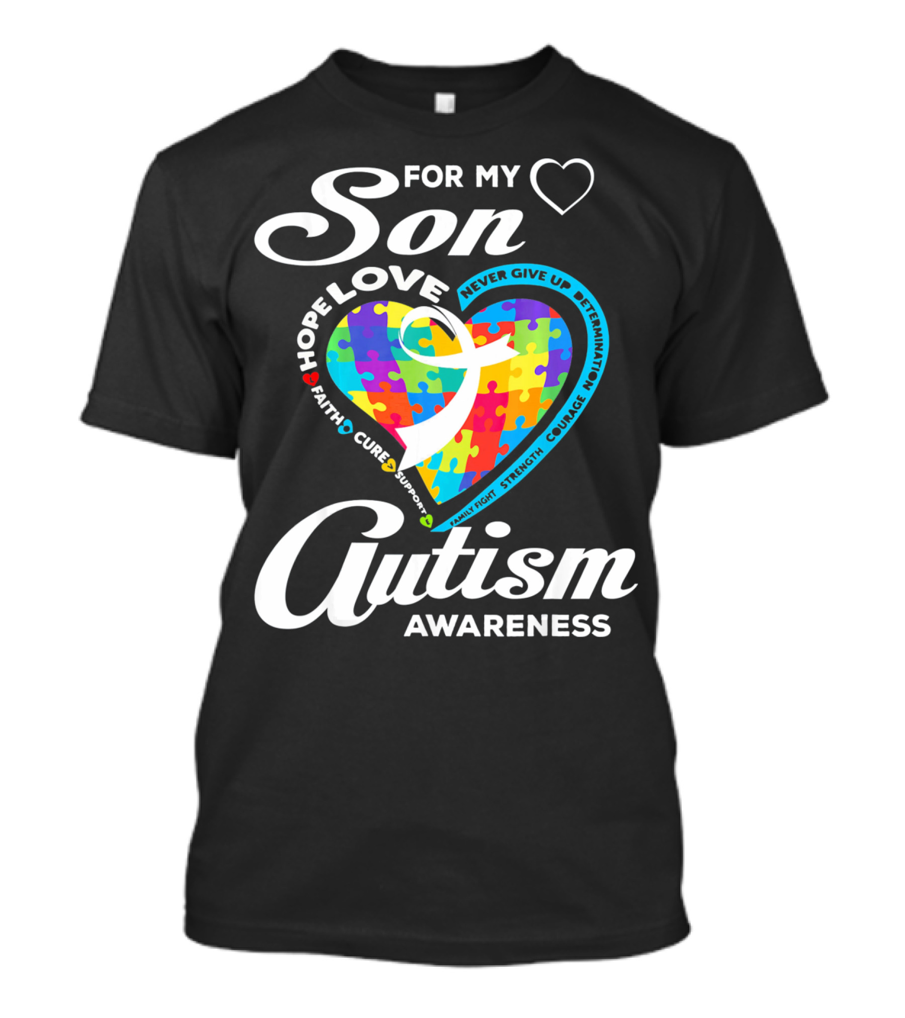 For My Son Love Hope Faith Cure Support Autism Awareness T-Shirt