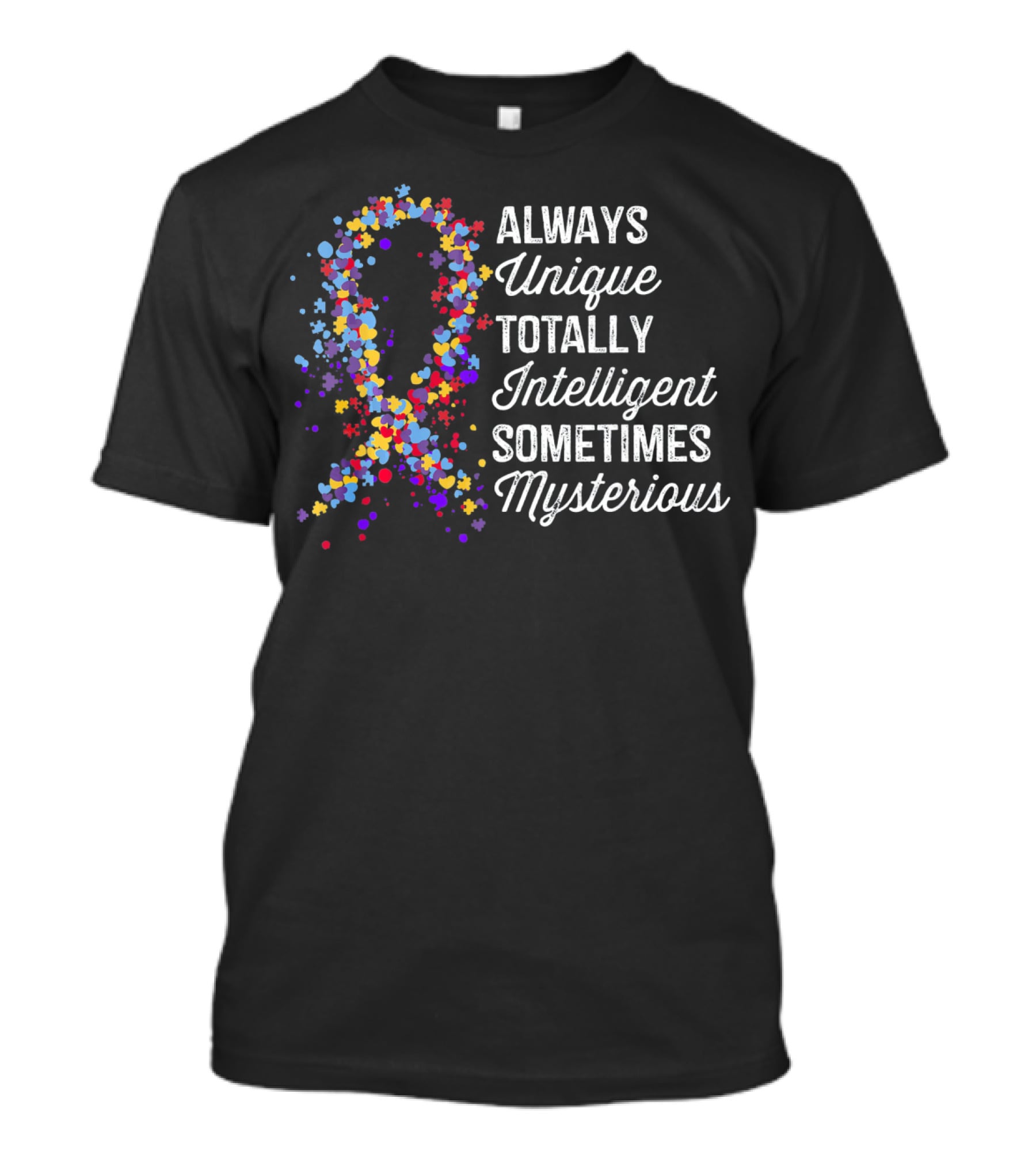 Always Unique Totally Intelligent Sometimes Mysterious Autism Rainbow T-Shirt
