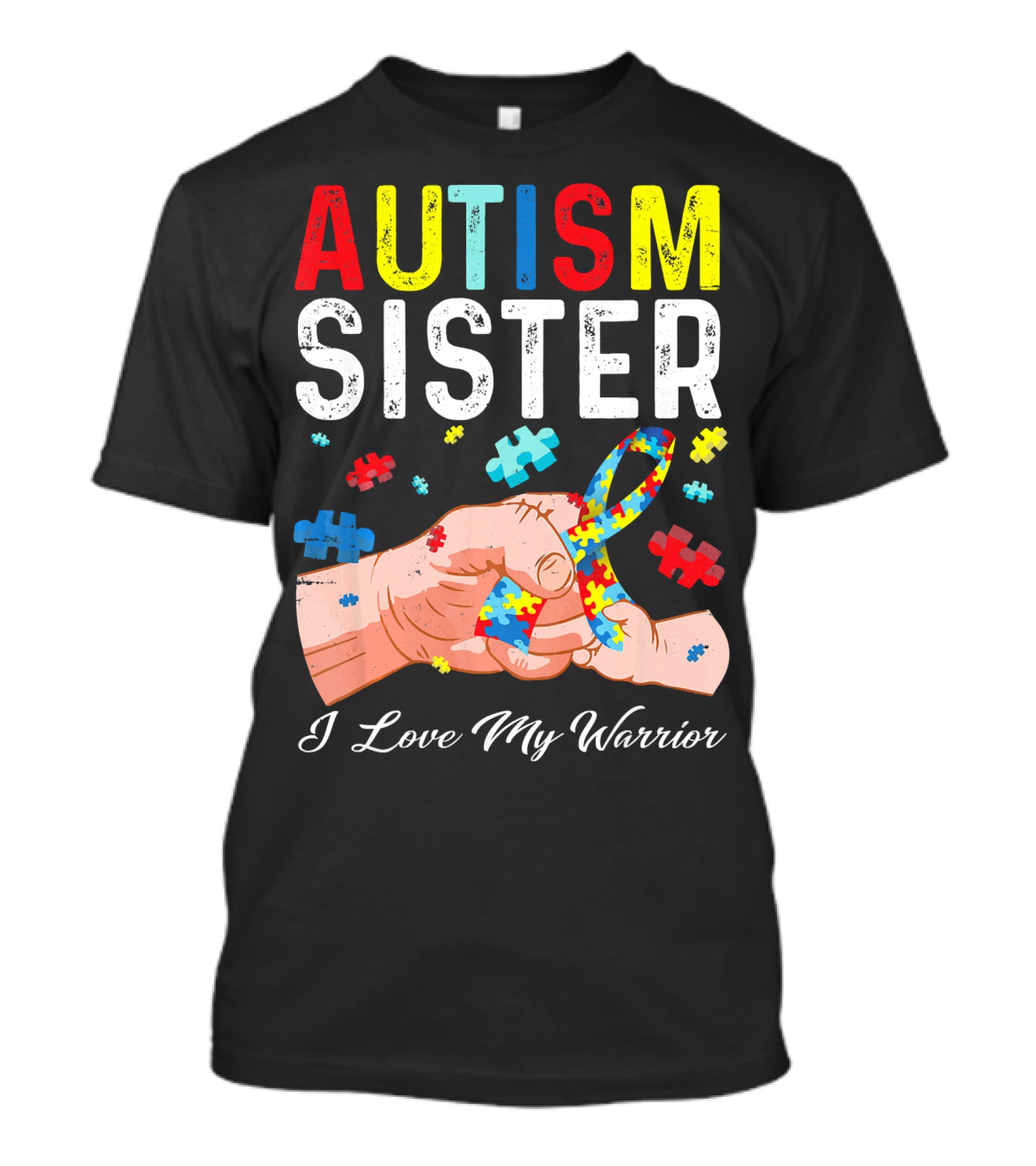 AUTISM SISTER I Love My Warrior T-Shirt