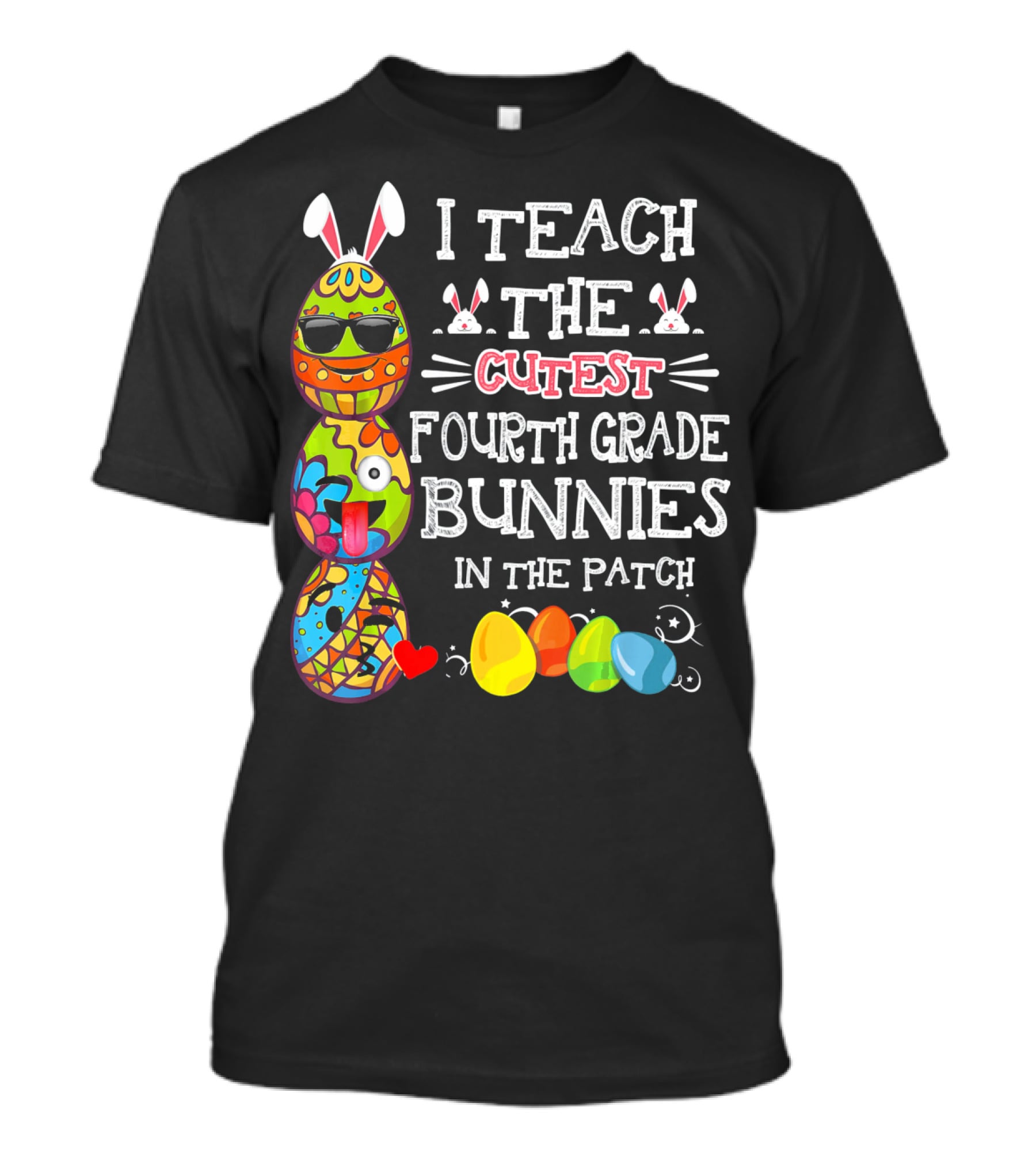 I Teach The Cutest Fourth Grade Bunnies In The Patch T-Shirt