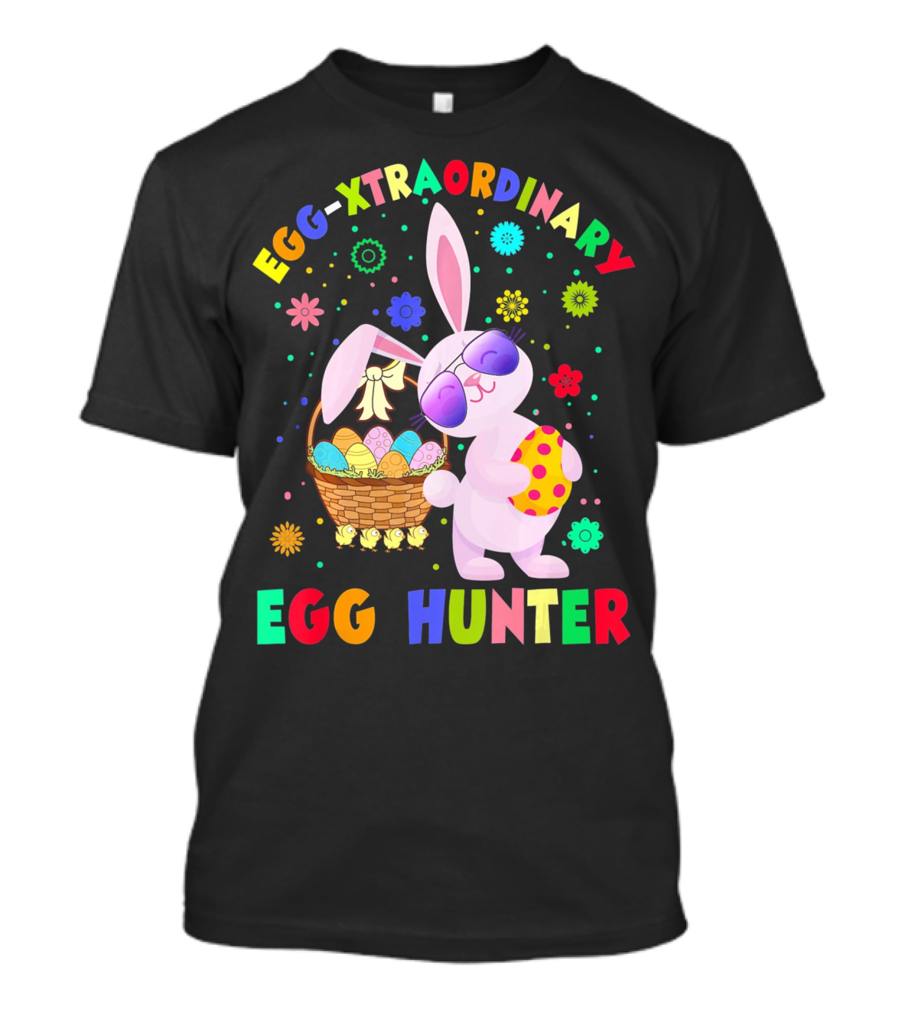 EGG-XTRAORDINARY EGG HUNTER Easter Bunny T-Shirt