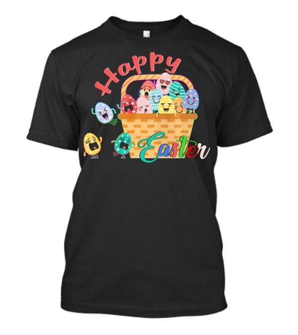 Happy Easter Basket Of Funny Eggs T-Shirt