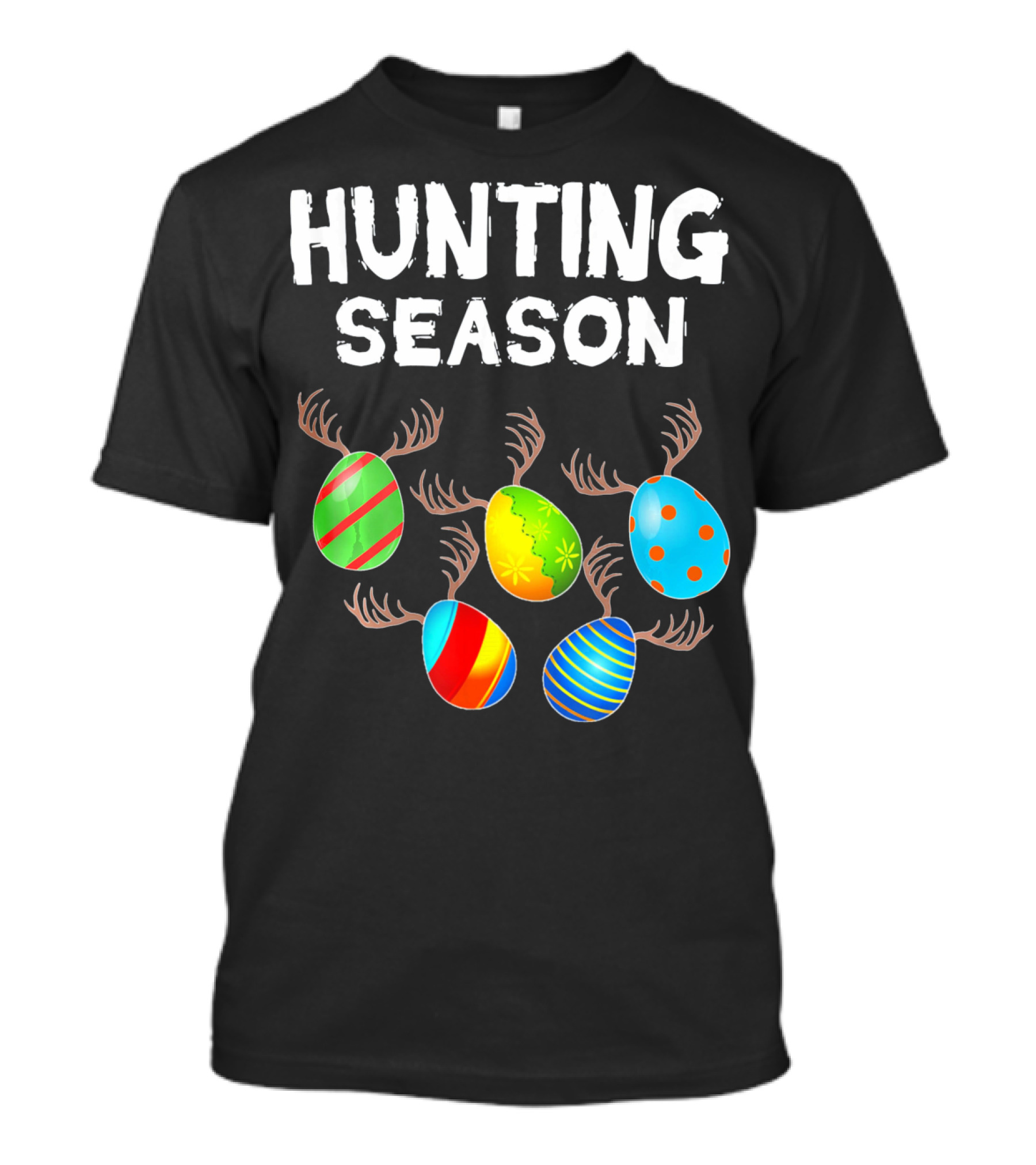 Hunting Season Funny Easter Bunny With Colorful Eggs And Antlers T-Shirt