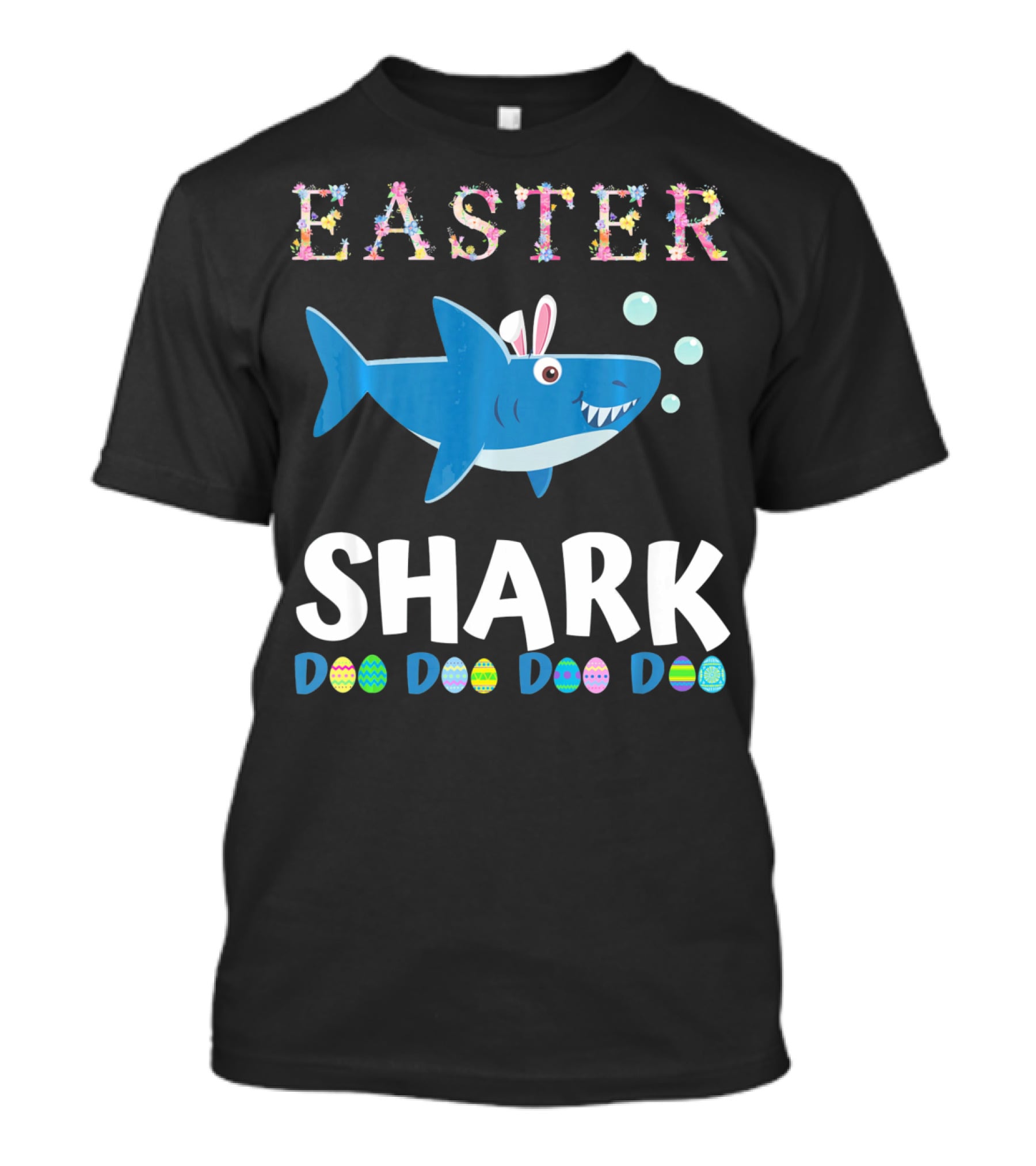 Easter Shark Bunny Doo Doo Doo Easter Todd T-Shirt