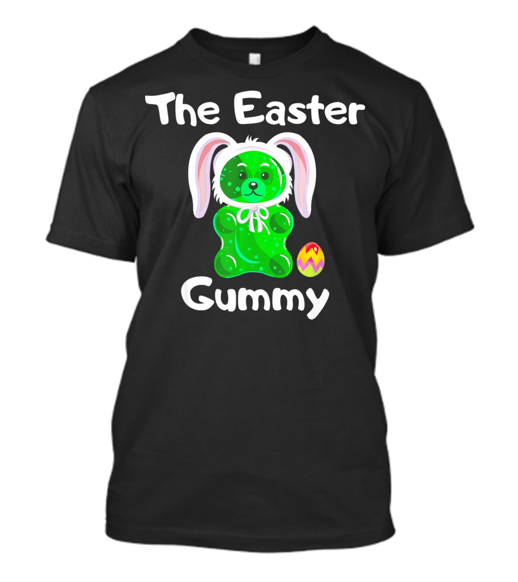 The Easter Gummy Bear With Bunny Ears And Easter Egg T-Shirt