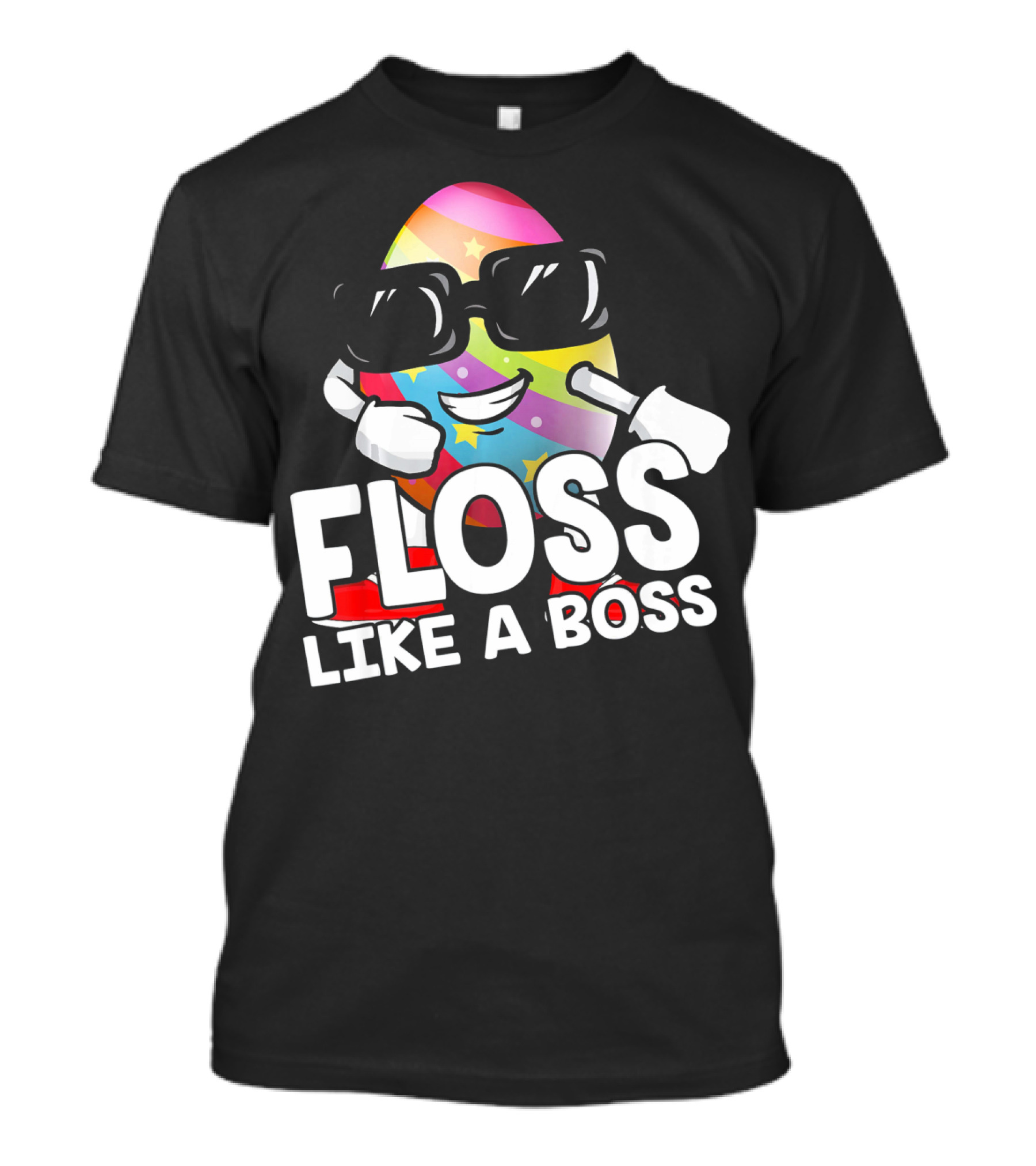 Floss Like A Boss Rainbow Egg With Sunglasses T-Shirt