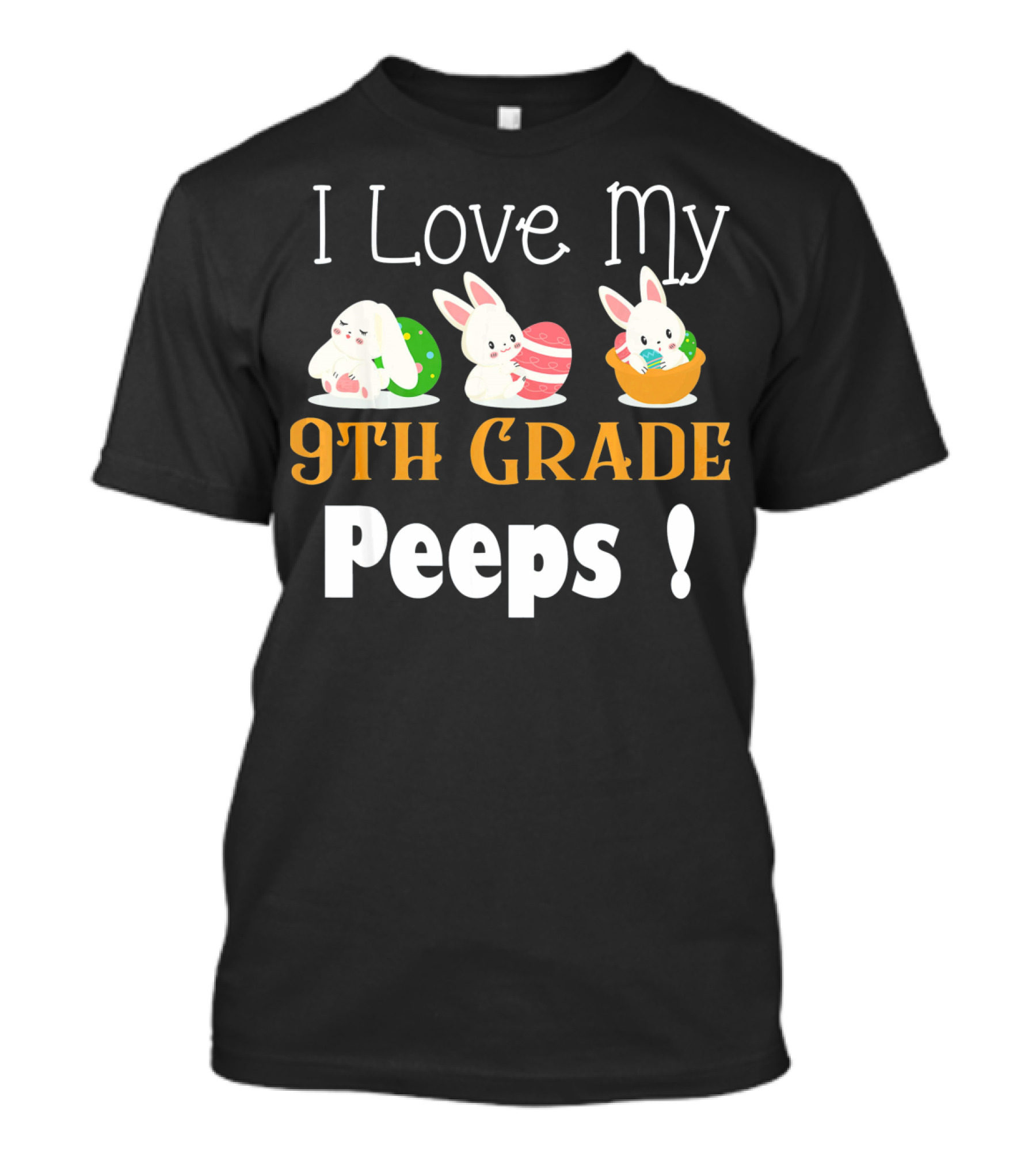 I Love My 9th Grade Peeps Cute Bunny Easter T-Shirt