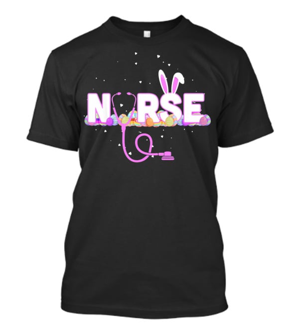 Nurse Easter Bunny Ears Colorful Eggs Stethoscope T-Shirt