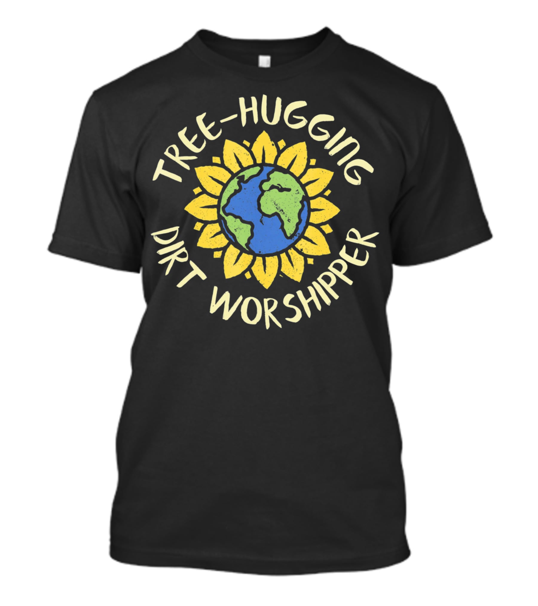 Tree Hugging Dirt Worshipper Earth Sunflower Globe T-Shirt
