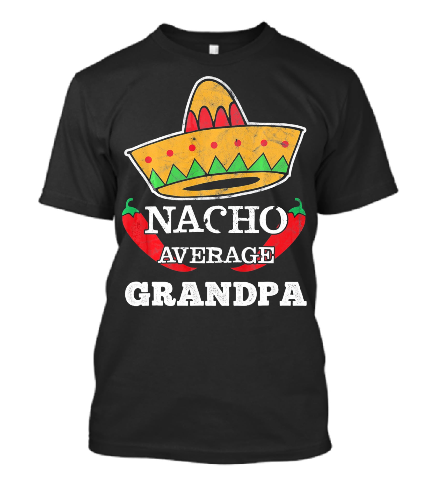 Nacho Average Grandpa Sombrero Chili Peppers T-Shirt