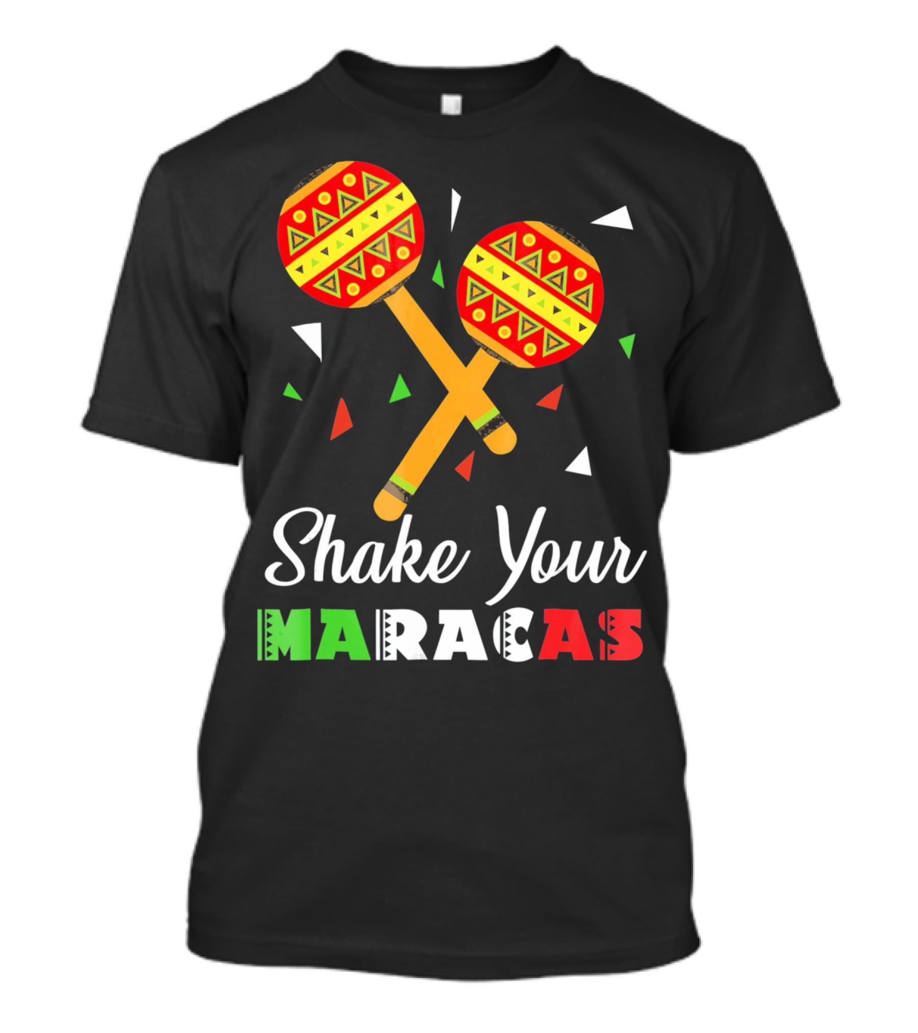Shake Your Maracas Cinco De Mayo Celebration Décoration Et Couleurs Vives T-Shirt