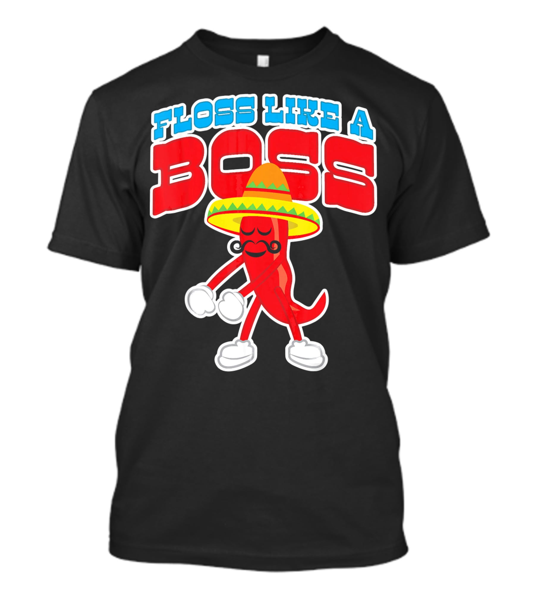 FLOSS LIKE A BOSS Chili Pepper Dance With Sombrero T-Shirt