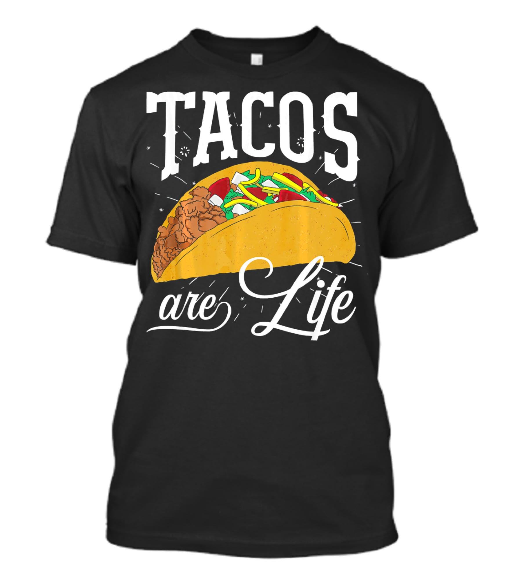 Tacos Are Life Cinco De Mayo Funny Taco T-Shirt