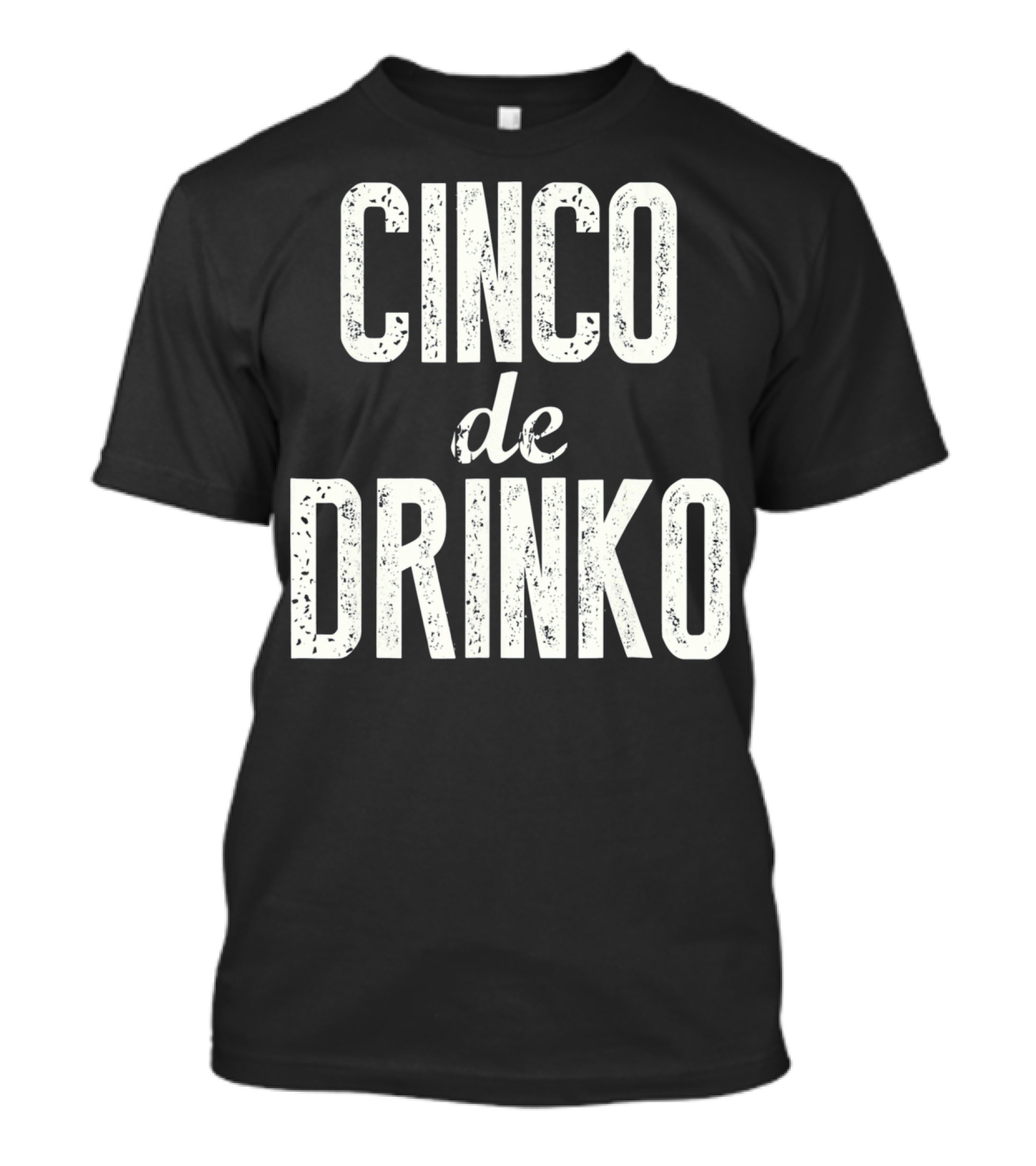 Cinco De Drinko Cinco De Mayo Party T-Shirt
