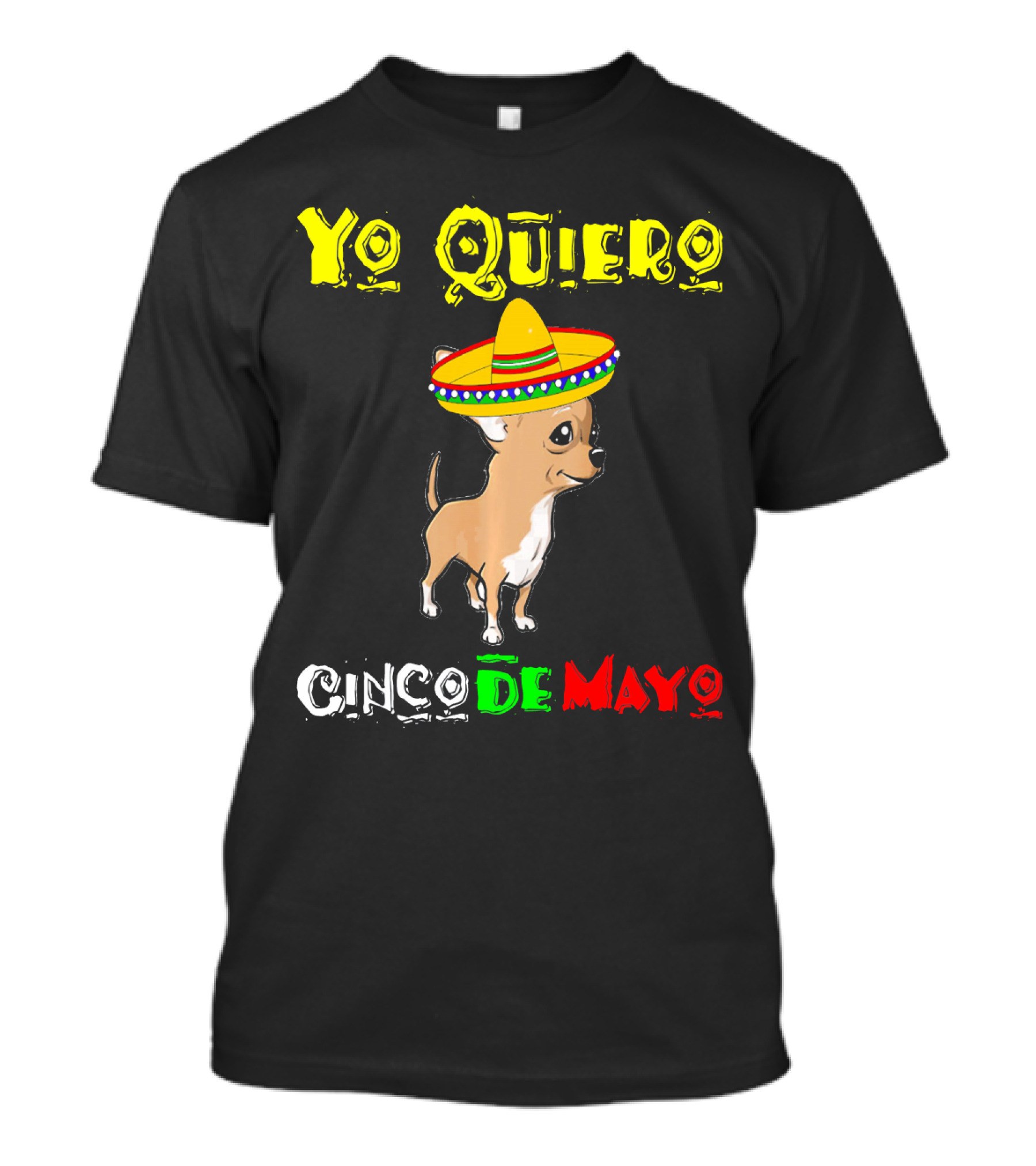 Yo Quiero Cinco De Mayo Chihuahua Sombrero T-Shirt