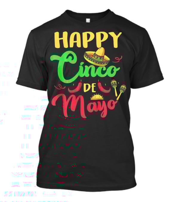 Happy Cinco De Mayo Sombrero Taco Maracas Peppers T-Shirt