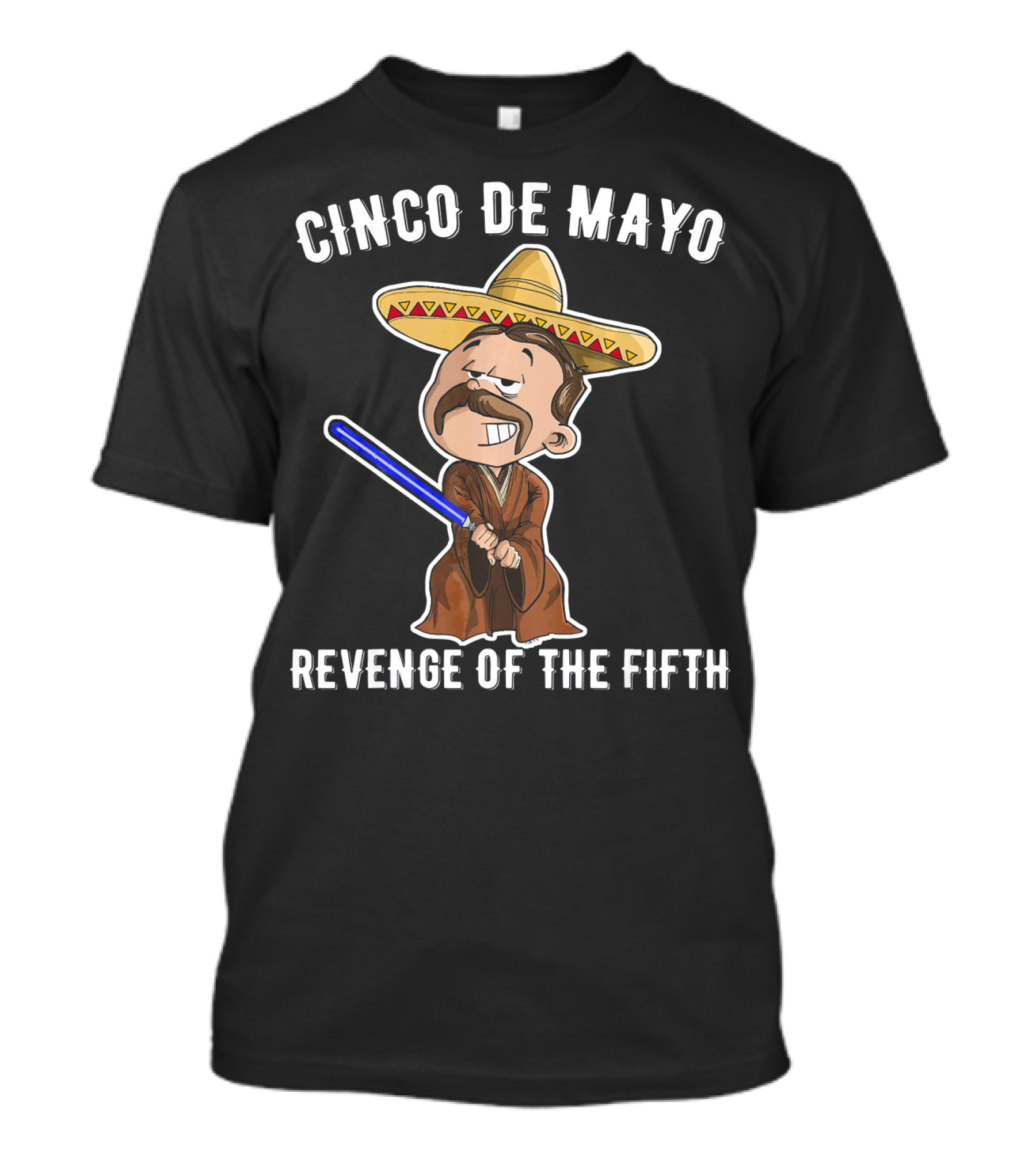 Cinco De Mayo Revenge Of The Fifth Sombrero Lightsaber Jedi T-Shirt