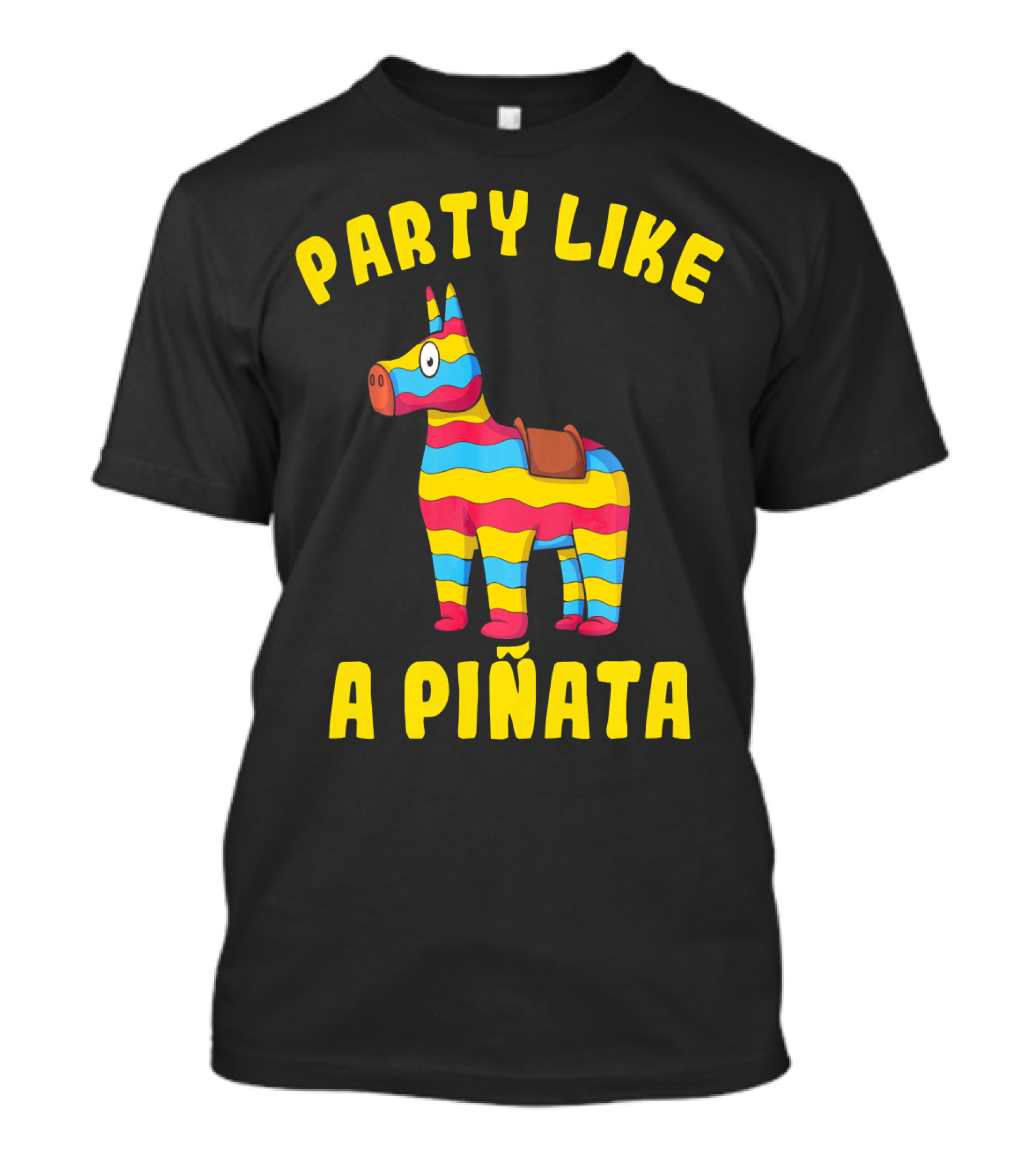 Party Like A Piñata Cinco De Mayo Fiesta T-Shirt