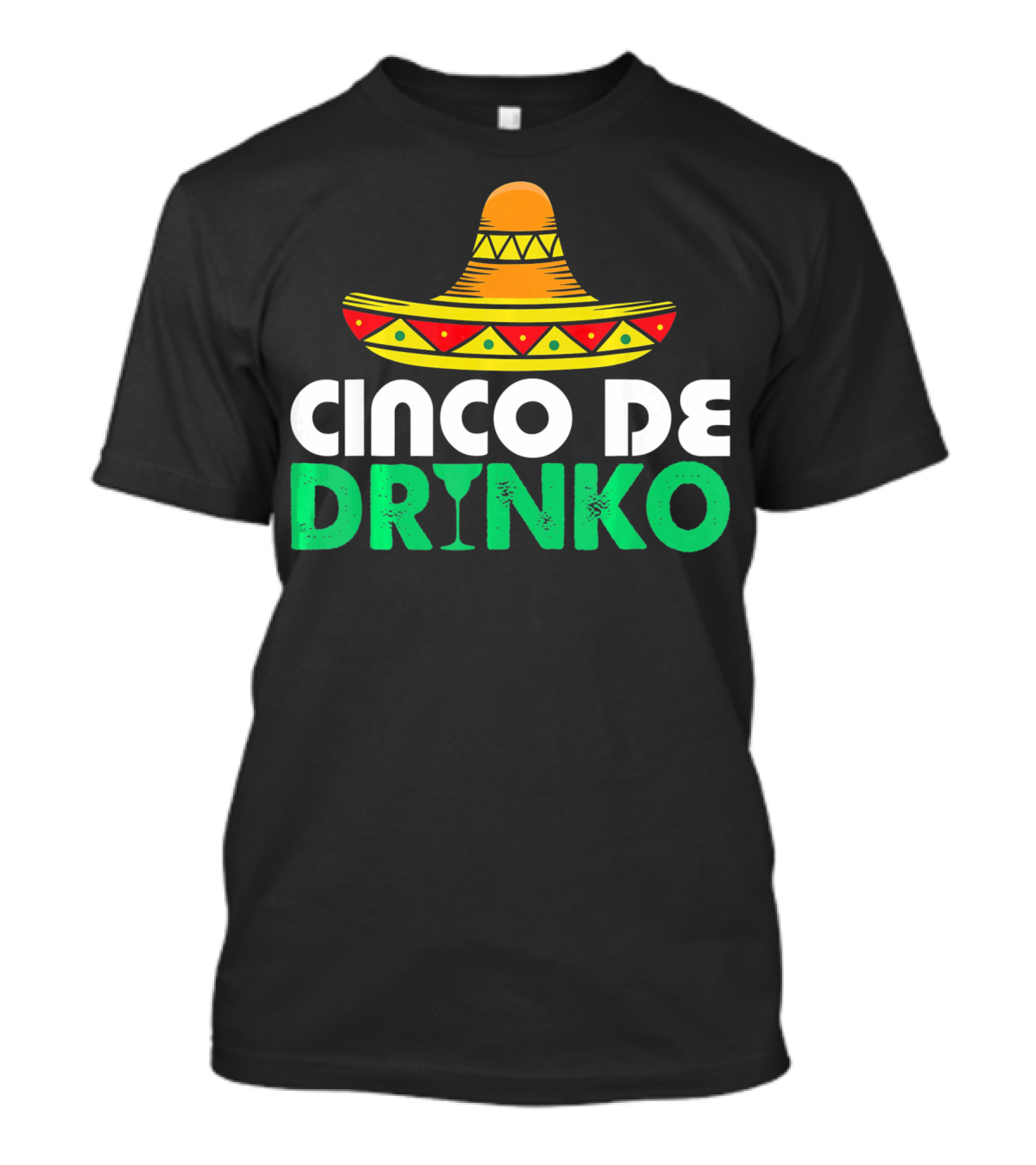 Cinco De Mayo Sombrero Cinco De Drinko Fiesta T-Shirt