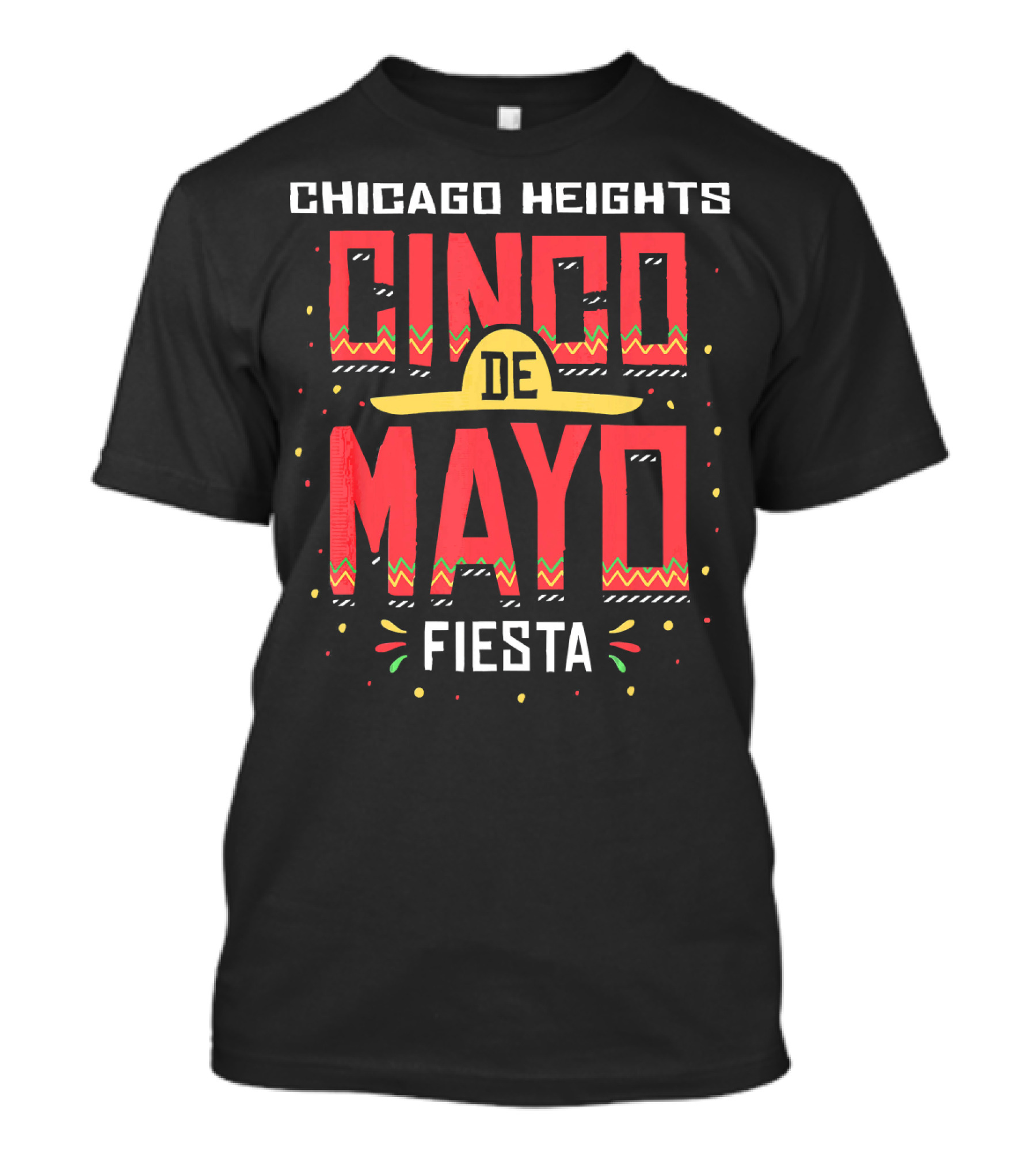 Chicago Heights Cinco De Mayo Fiesta Mexico T-Shirt
