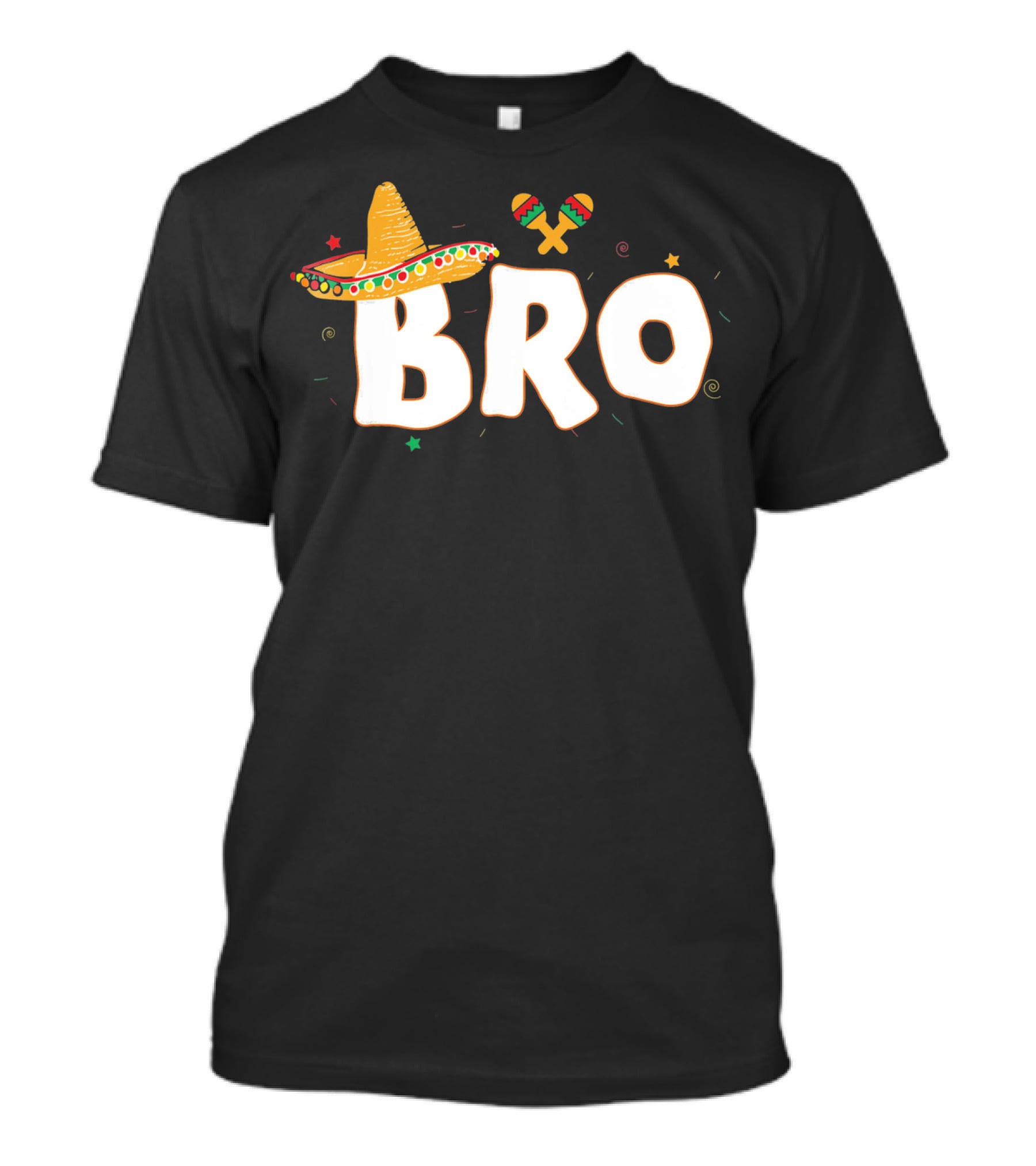 Fiesta Mexican Party Funny Cinco De Mayo Sombrero Maracas Bro T-Shirt