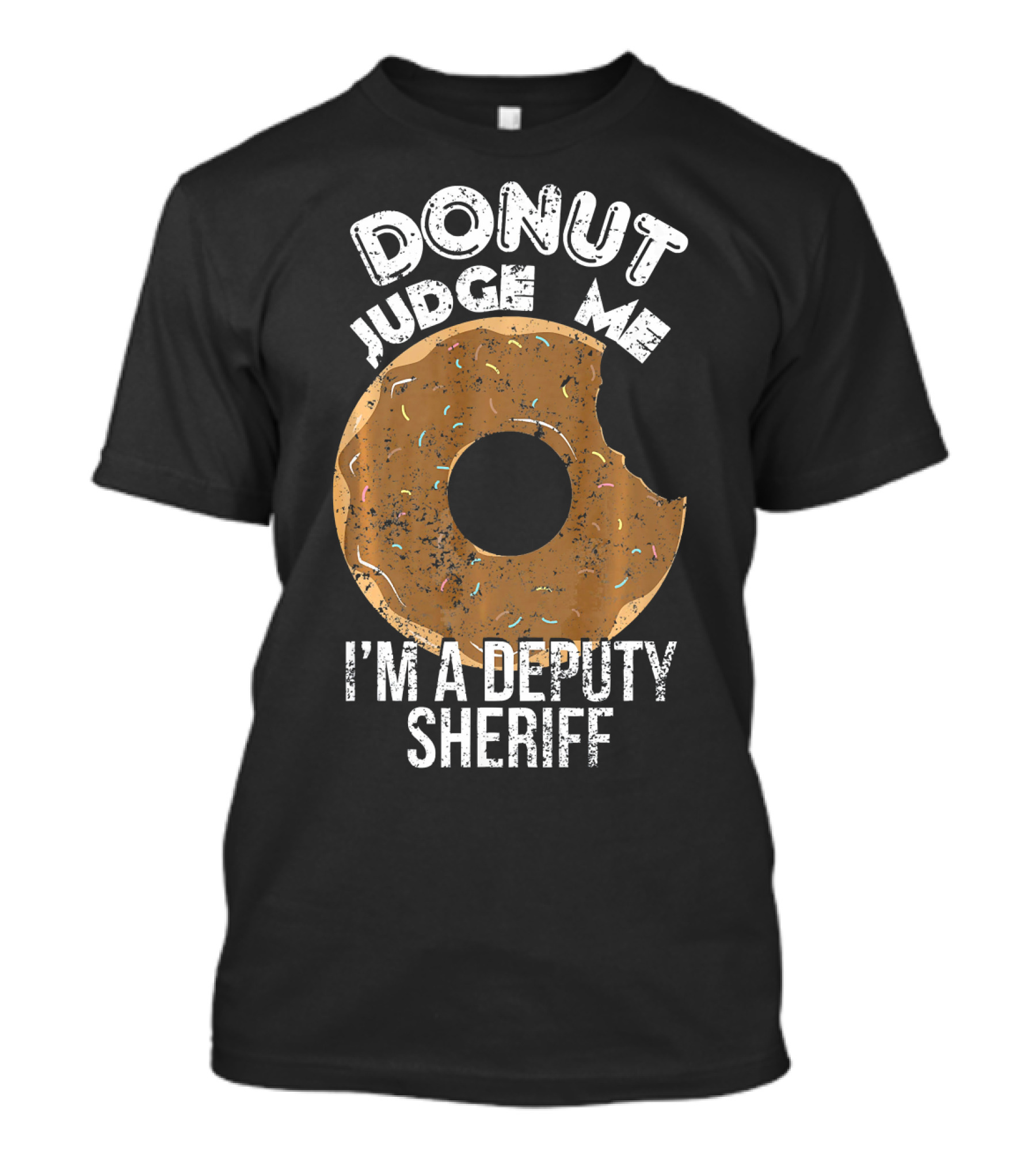 Donut Judge Me I'm A Deputy Sheriff T-Shirt