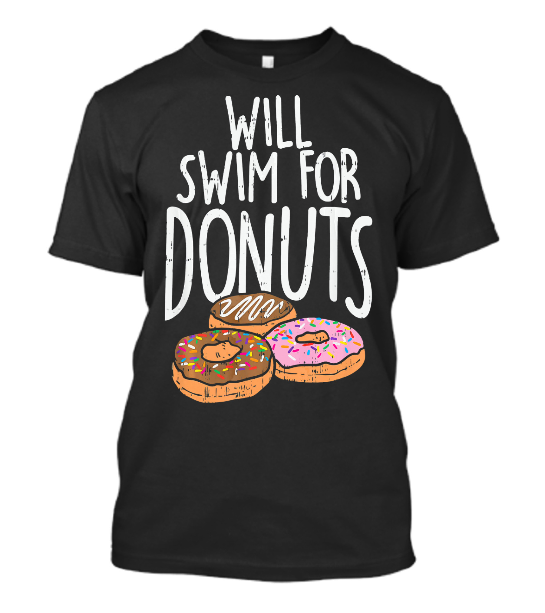 Will Swim For Donuts I Funny Swim Donut Lover's Humorous Motivation T-Shirt