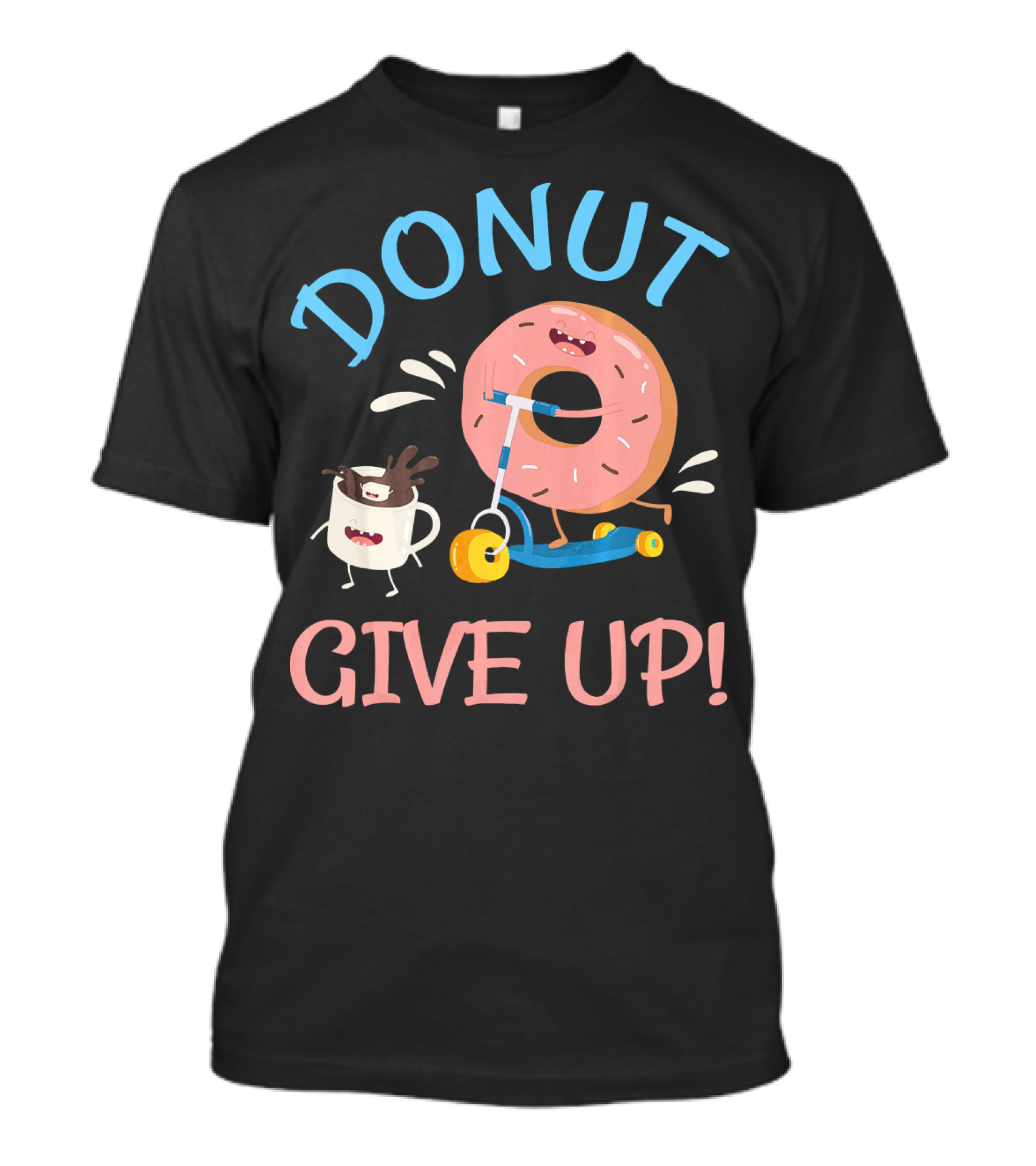 Donut Give Up Funny Motivational Donut And Coffee On Scooter T-Shirt