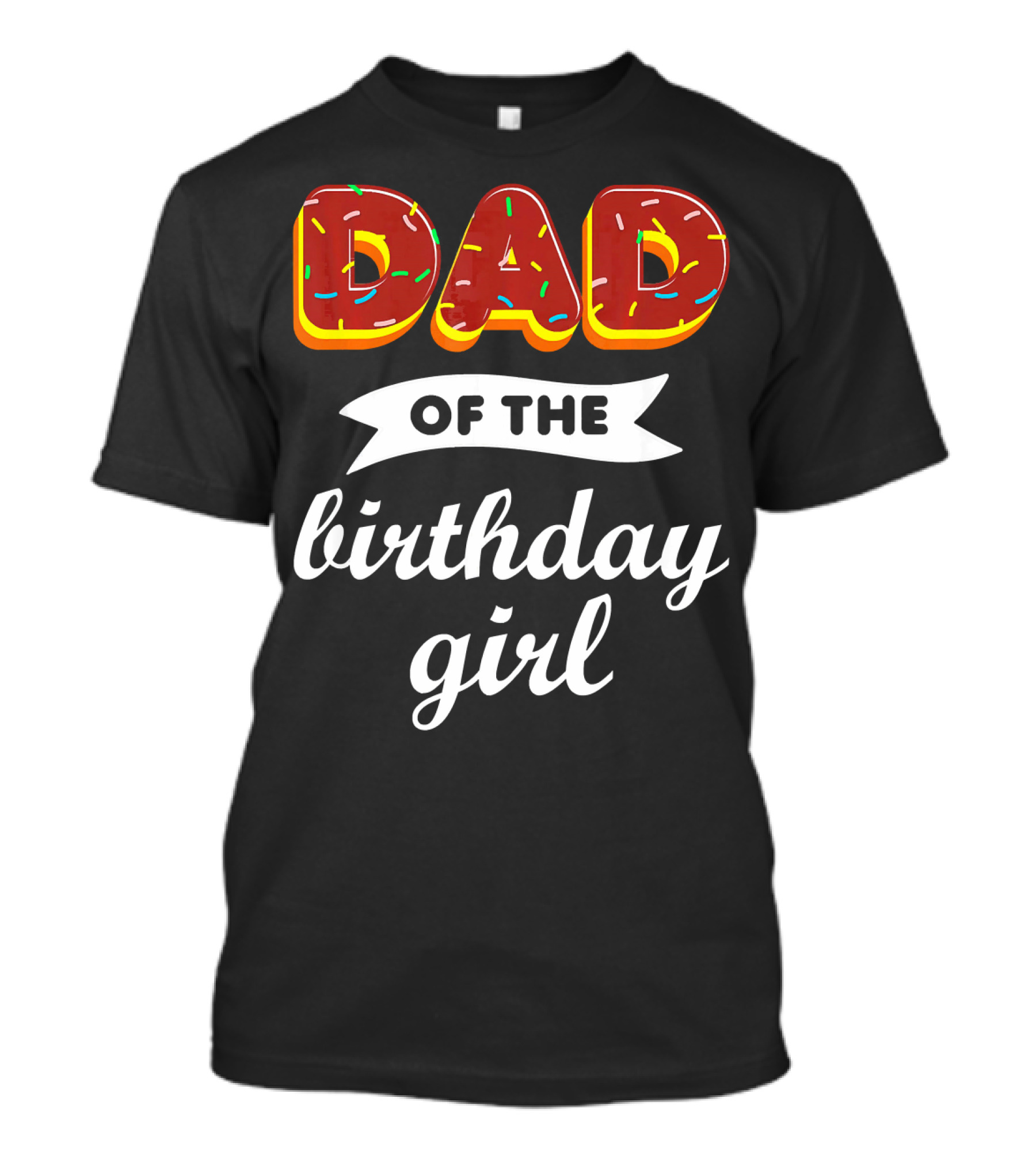 Dad Of The Birthday Girl Donut Sprinkles T-Shirt