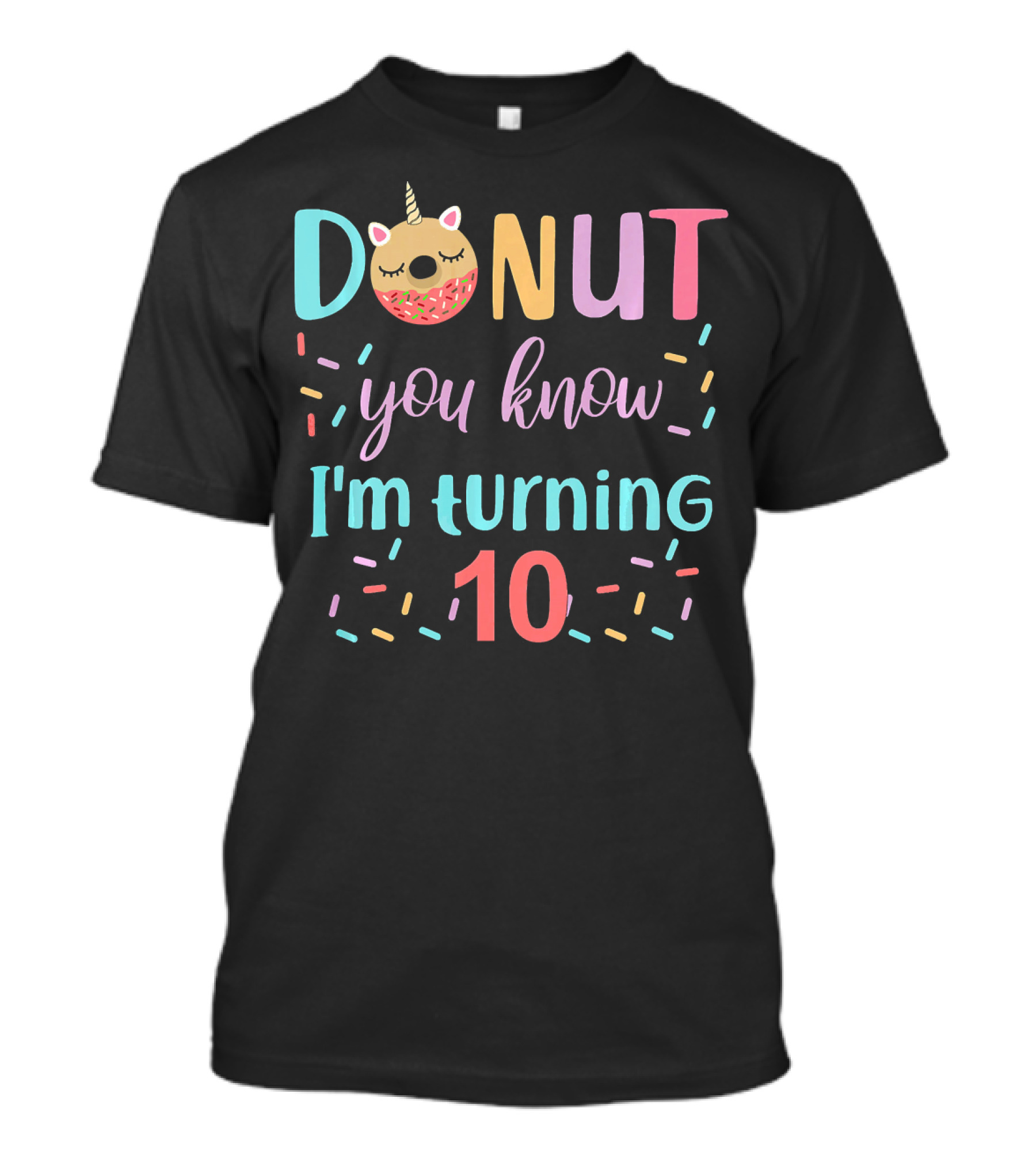 Donut You Know I'm Turning 10 Unicorn Party Funny 10th T-Shirt