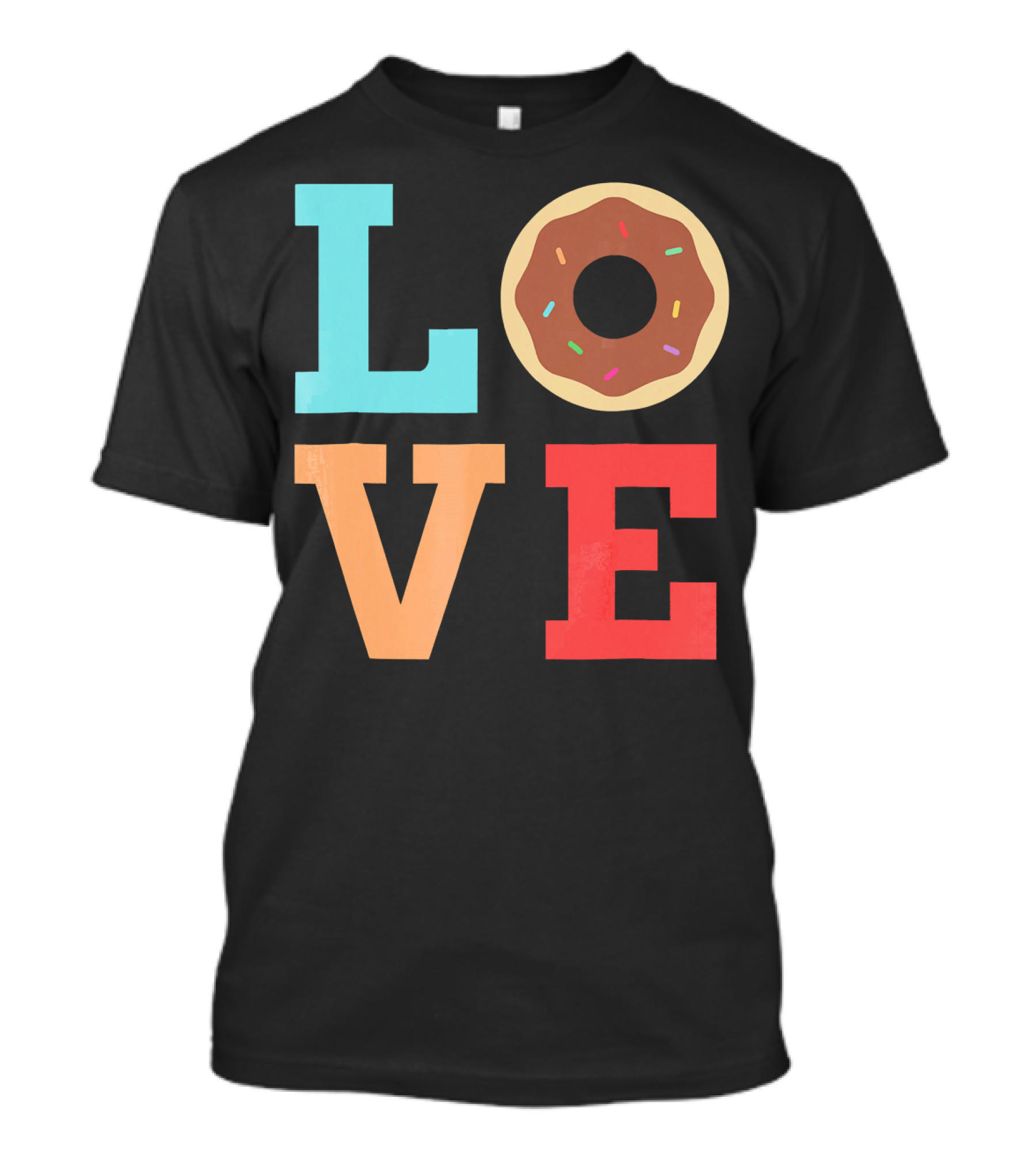 LOVE Donuts Sprinkles Sweet Snacks Fun T-Shirt