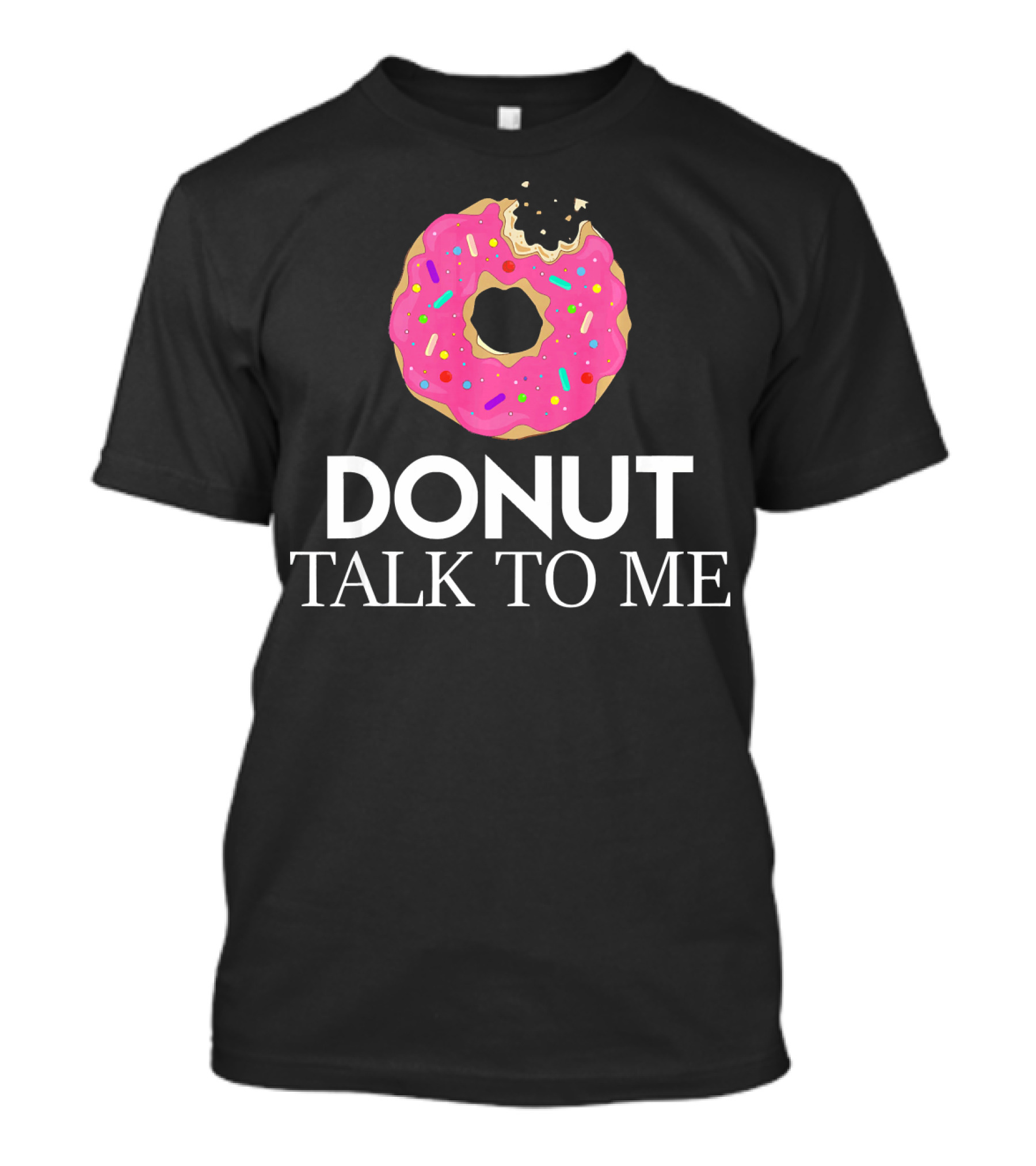 Donut Talk To Me Pink Sprinkled Strawberry Humor T-Shirt