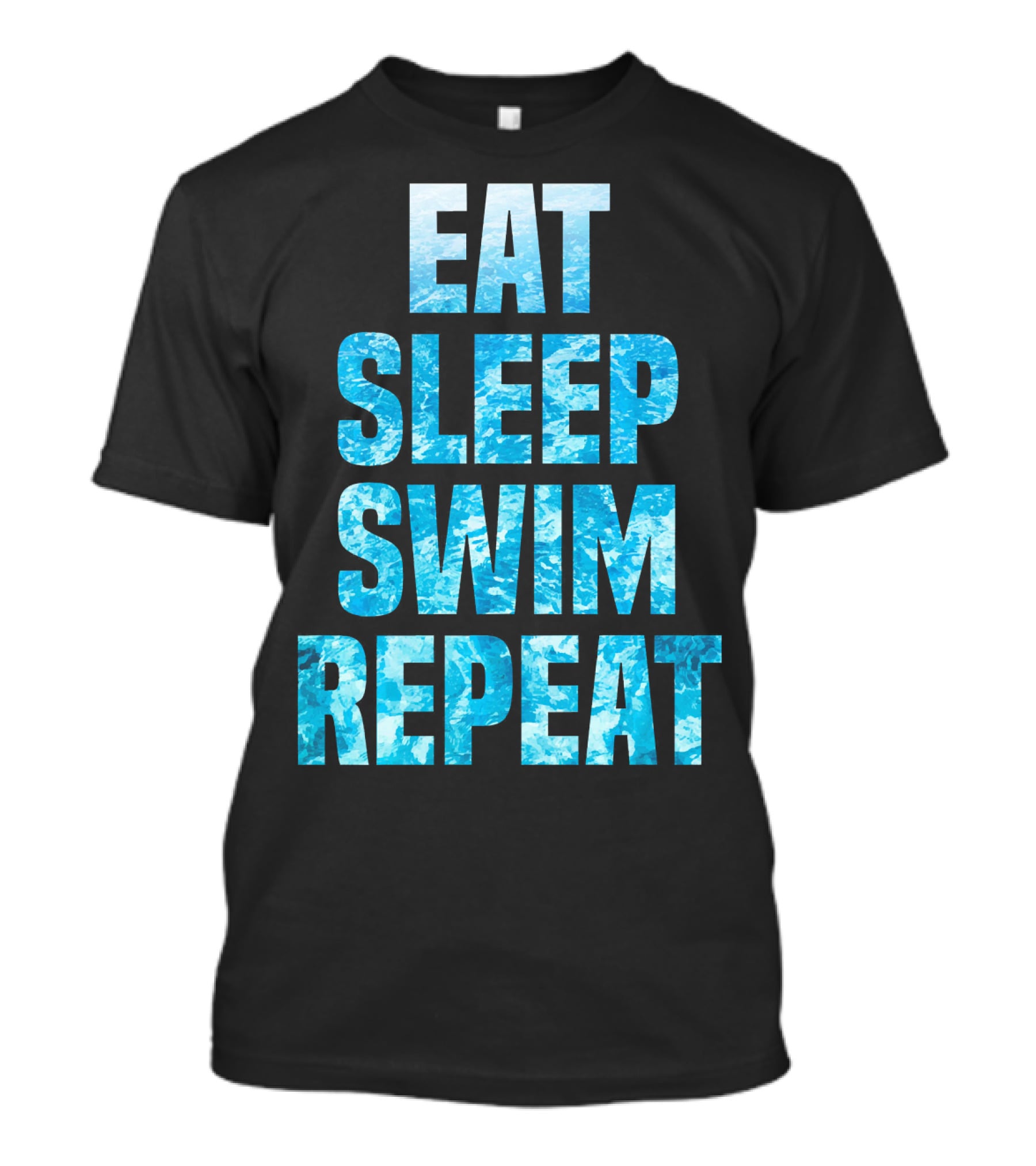 Eat Sleep Swim Repeat Motivation For Swimmers T-Shirt