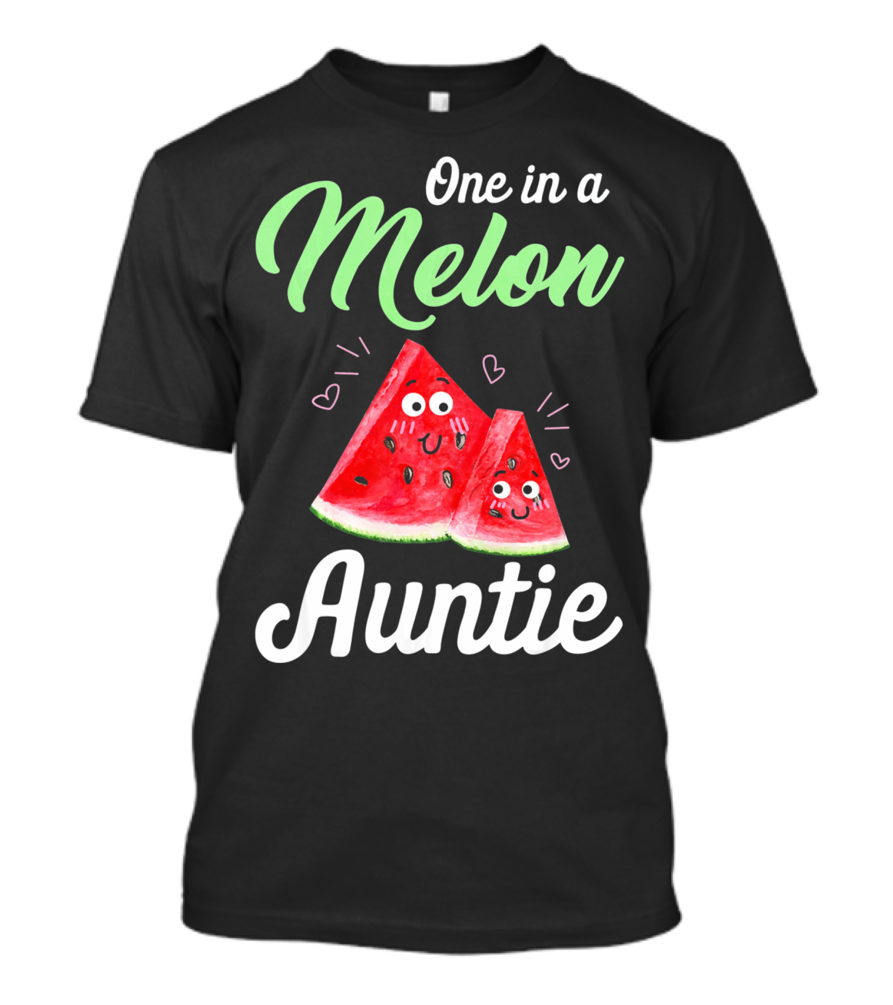 One In A Melon Auntie Cute Watermelon T-Shirt