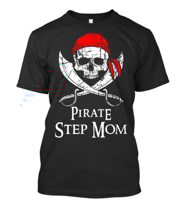Pirate Step Mom Skull And Crossbones With Red Bandana T-Shirt