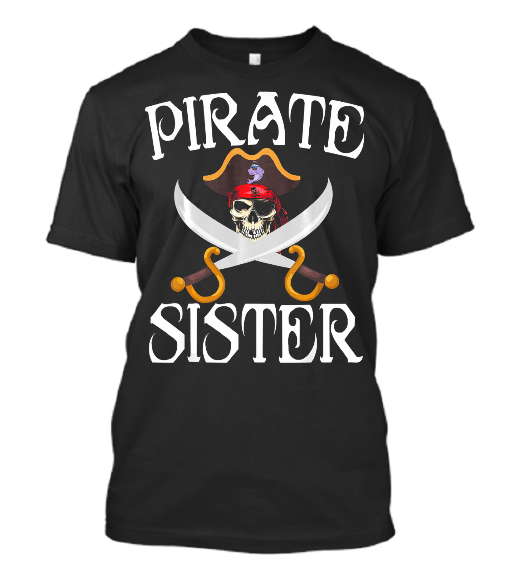 Pirate Sister Crossbones Skull Captain Hat Swords T-Shirt