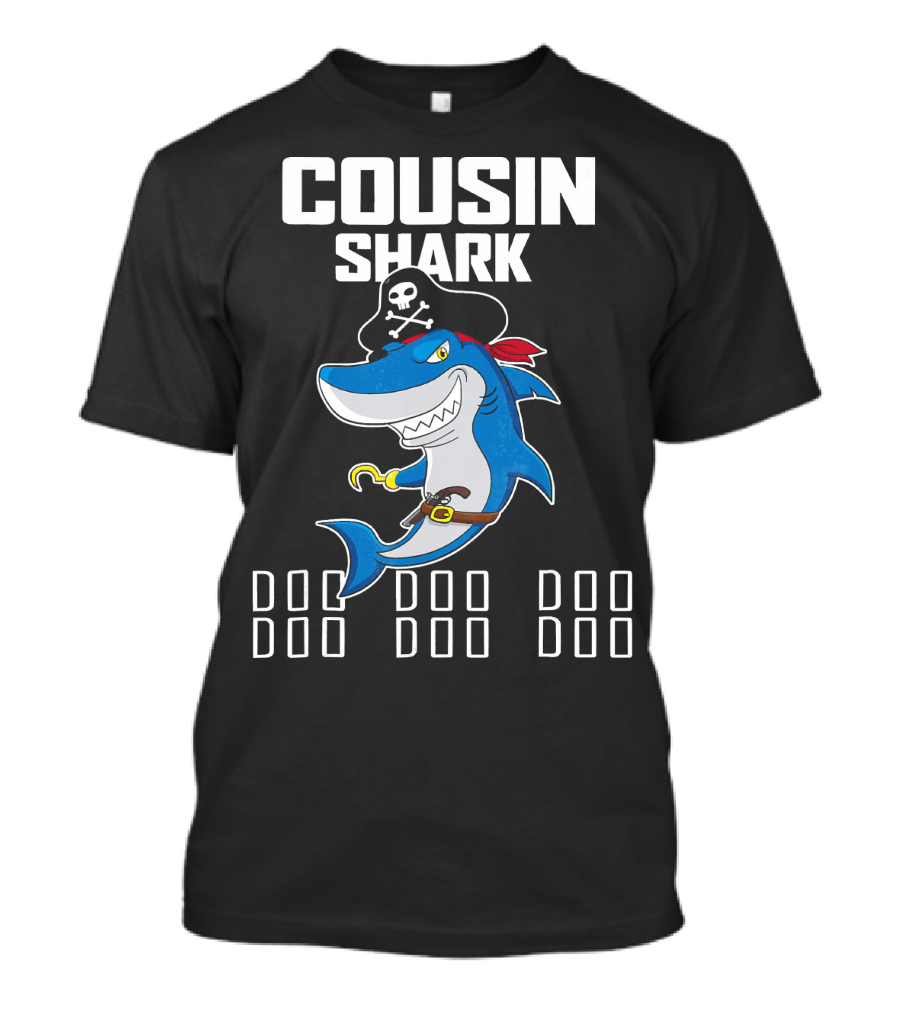 Cousin Shark Doo Doo Doo Funny Pirate T-Shirt