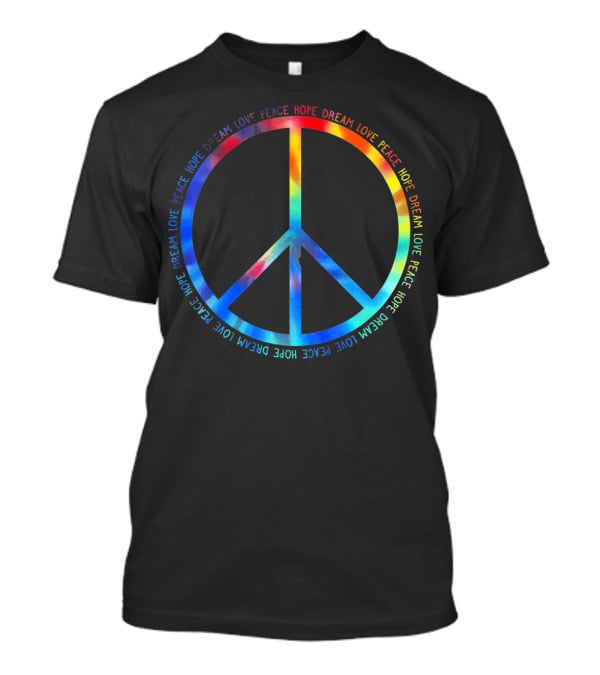 Peace Love Hope Dream Tie Dye T-Shirt