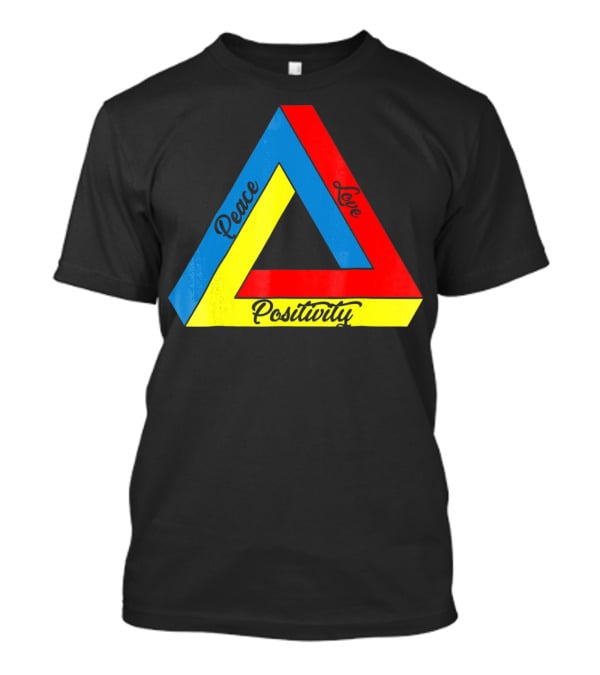 Peace Love Positivity Logic Penrose Triangle T-Shirt