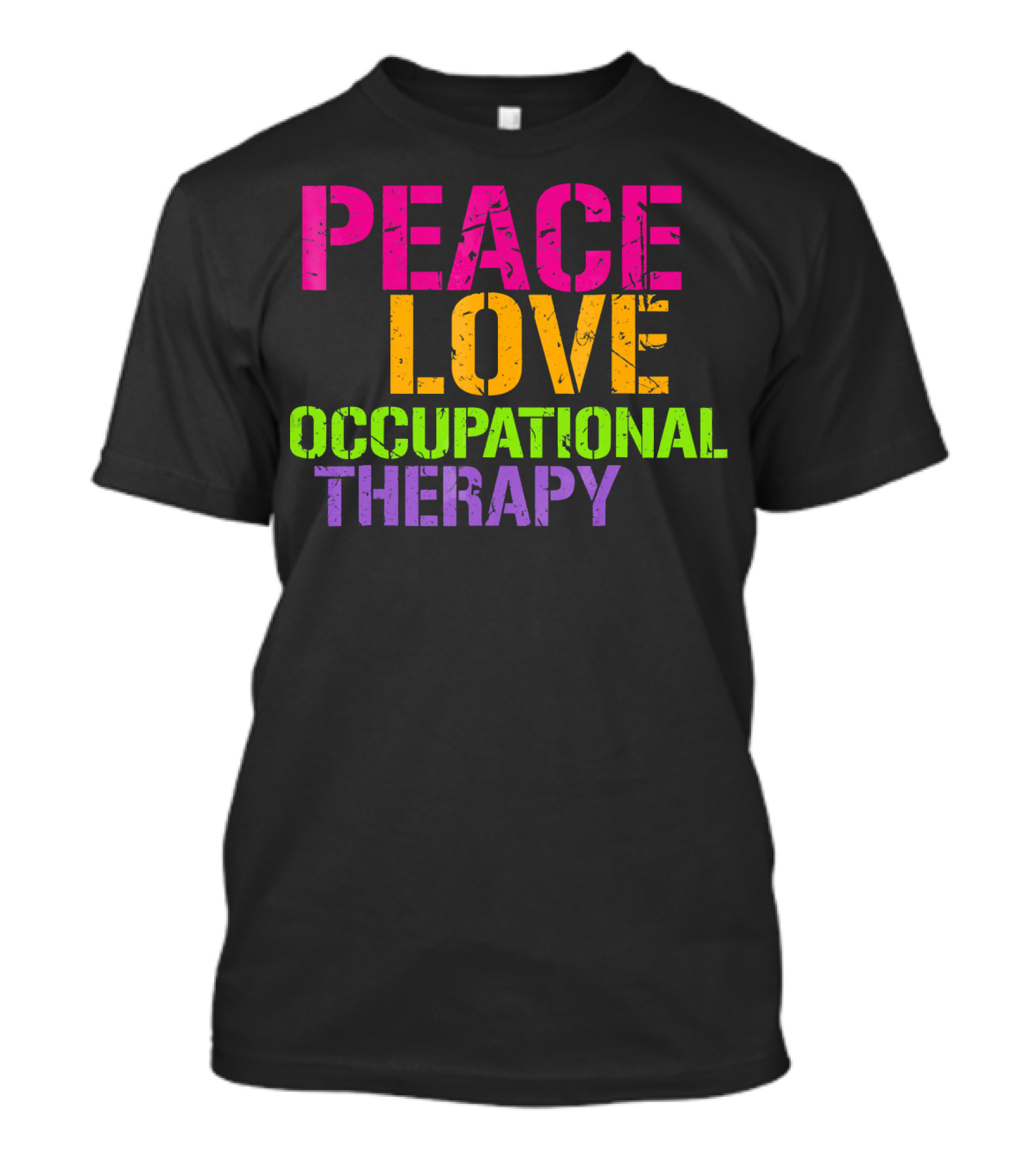 Peace Love Occupational Therapy T-Shirt