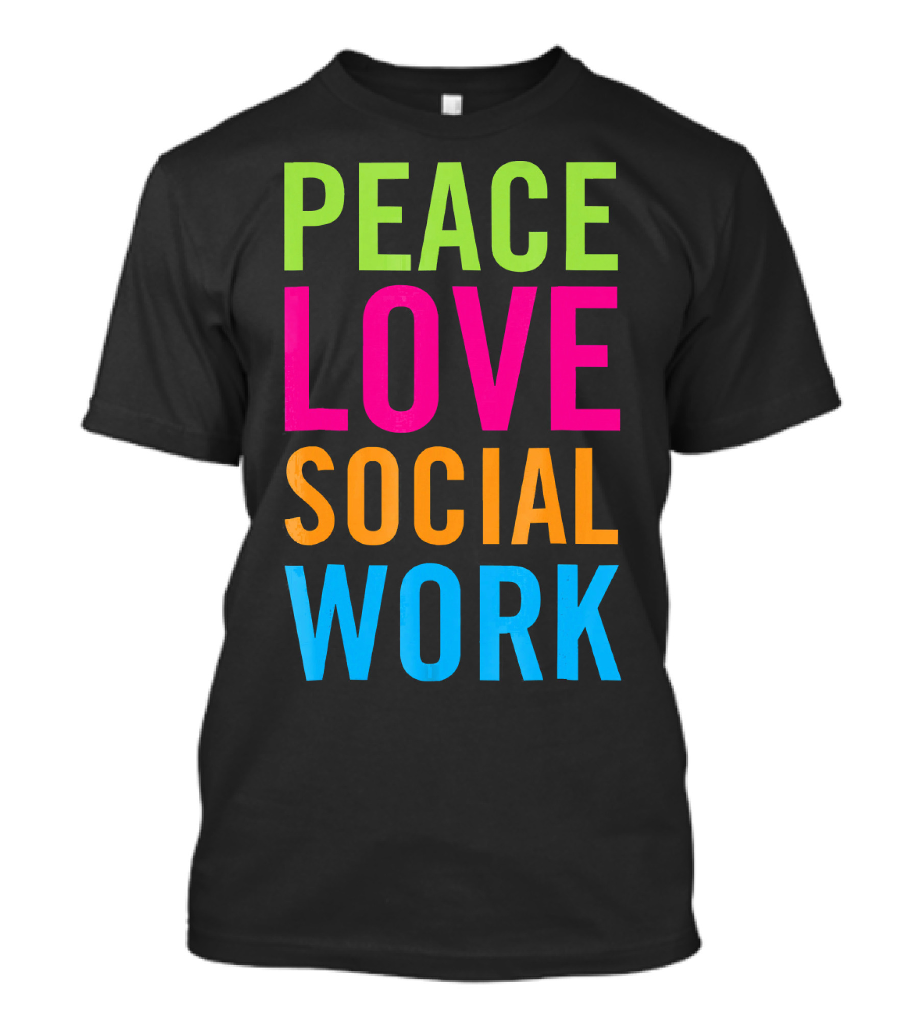 Peace Love Social Work Support Help Care T-Shirt